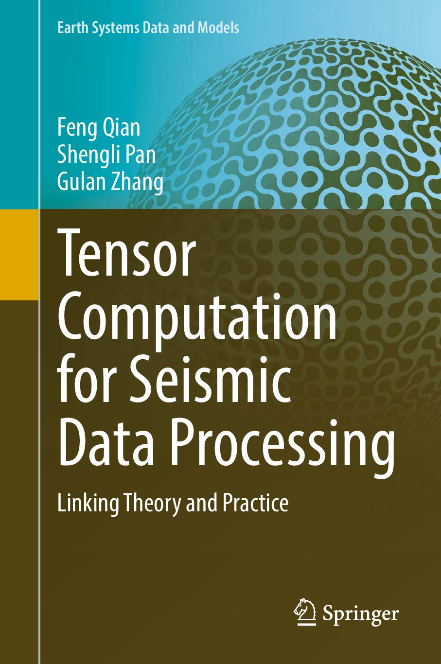 Preview image for eBook Tensor Computation for Seismic Data Processing 1st Edition By Feng Qian, Shengli Pan, Gulan Zhang