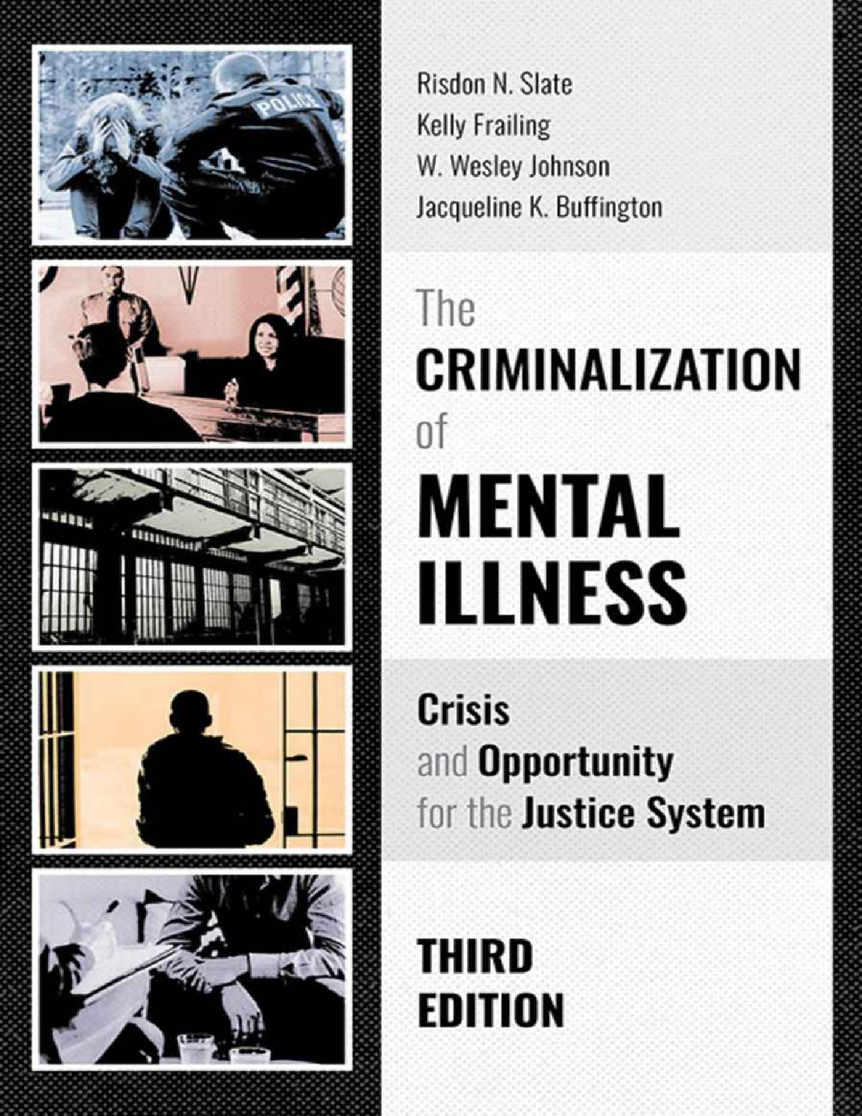 Preview image for eBook [EPUB] [PDF] The Criminalization of Mental Illness Crisis and Opportunity for the Justice System 3rd Edition By Slate, Frailing, Johnson, Buffington