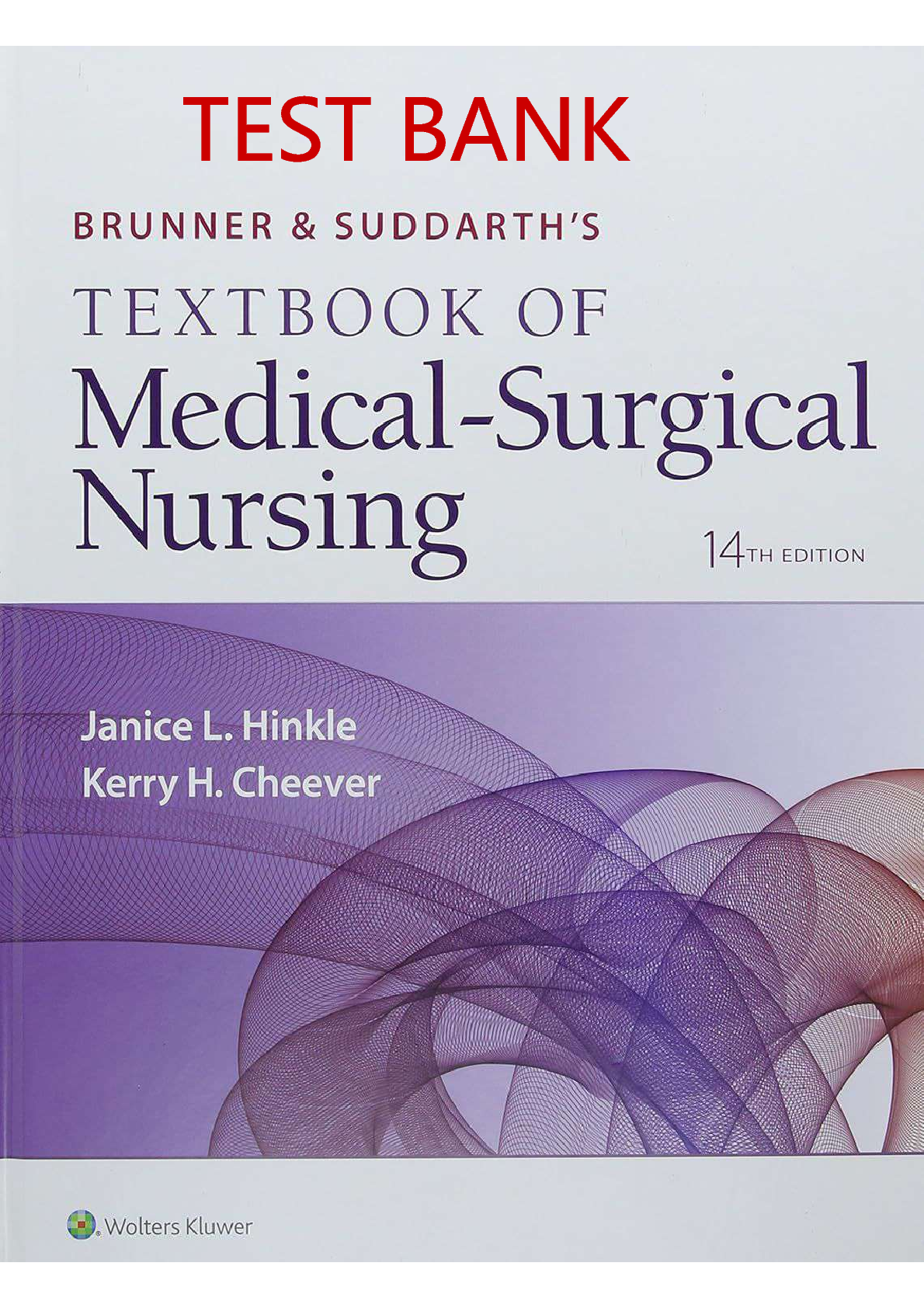 Preview image for Brunner & Suddarth's Textbook of Medical-Surgical Nursing 14th Edition By Janice L. Hinkle, PhD, RN, CNRN & Kerry H. Cheever, PhD, RN TEST BANK