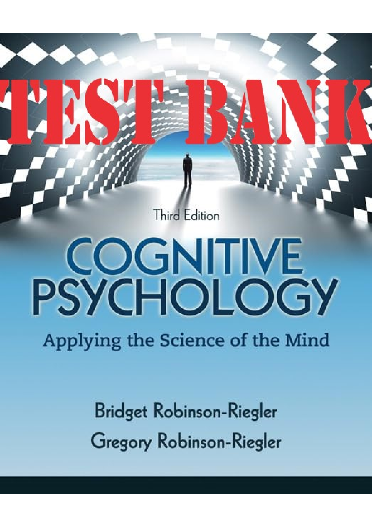 Preview image for Cognitive Psychology Applying The Science of the Mind 3rd Edition by Bridget Robinson, Gregory Robinson Instructor Manual with Test Bank