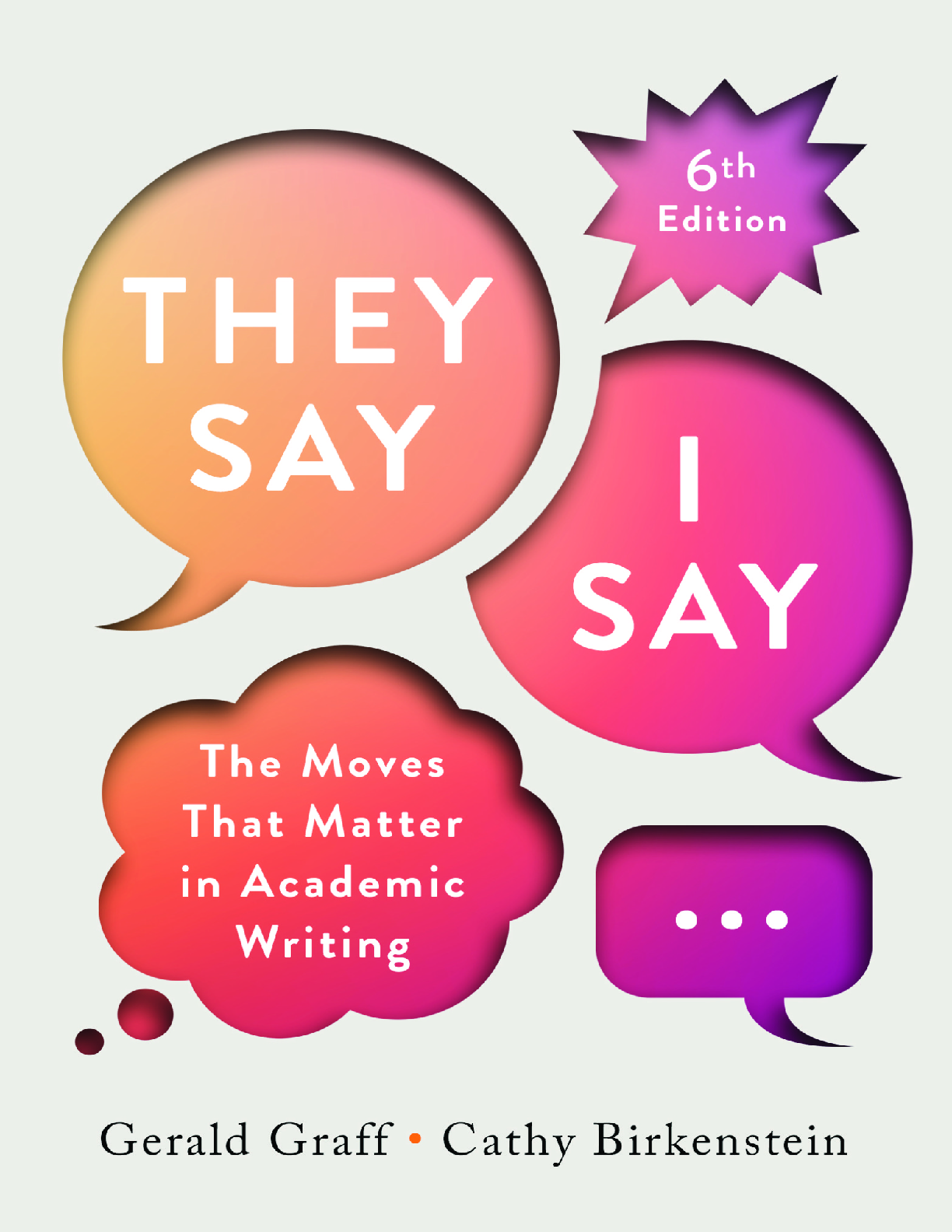 Preview of They Say I Say 6th Edition By Gerald Graff, Cathy Birkenstein