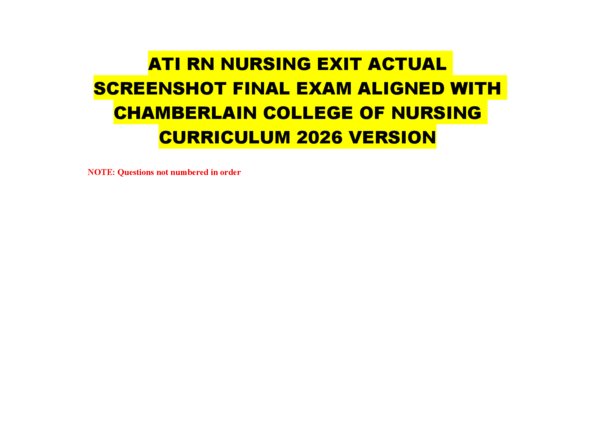 Preview of ATI RN NURSING EXIT ACTUAL  SCREENSHOT FINAL EXAM ALIGNED WITH  CHAMBERLAIN COLLEGE OF NURSING  CURRICULUM 2026 VERSION