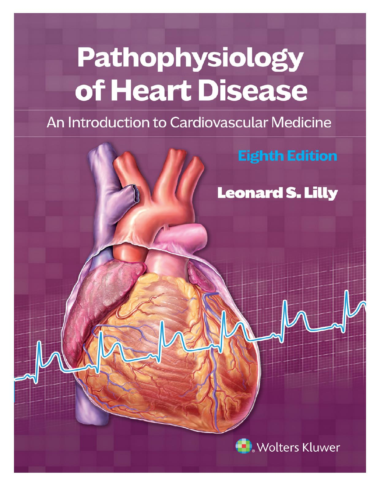Recommended document preview for eBook EPUB PDF Pathophysiology of Heart Disease 8th Edition By Leonard Lilly