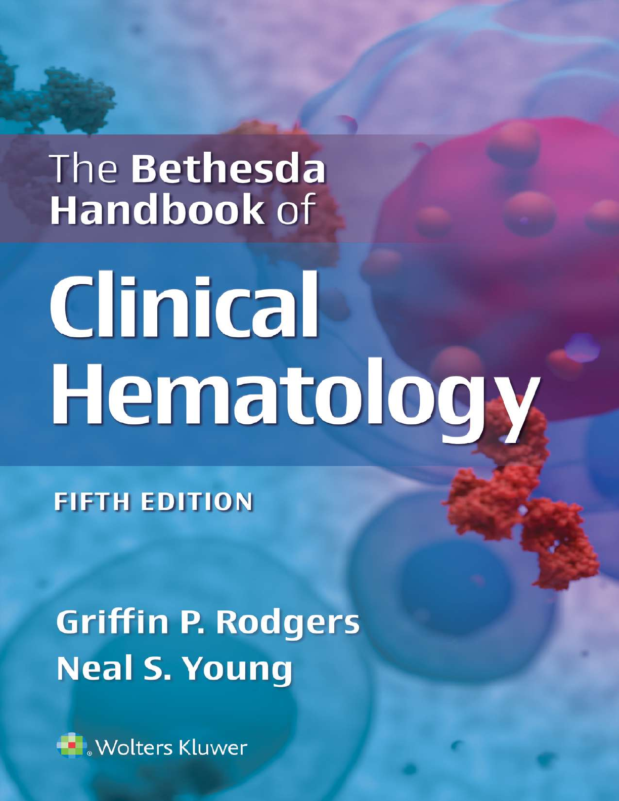 Preview of The Bethesda Handbook of Clinical Hematology 5th Edition By Griffin Rodgers , Neal Stuart