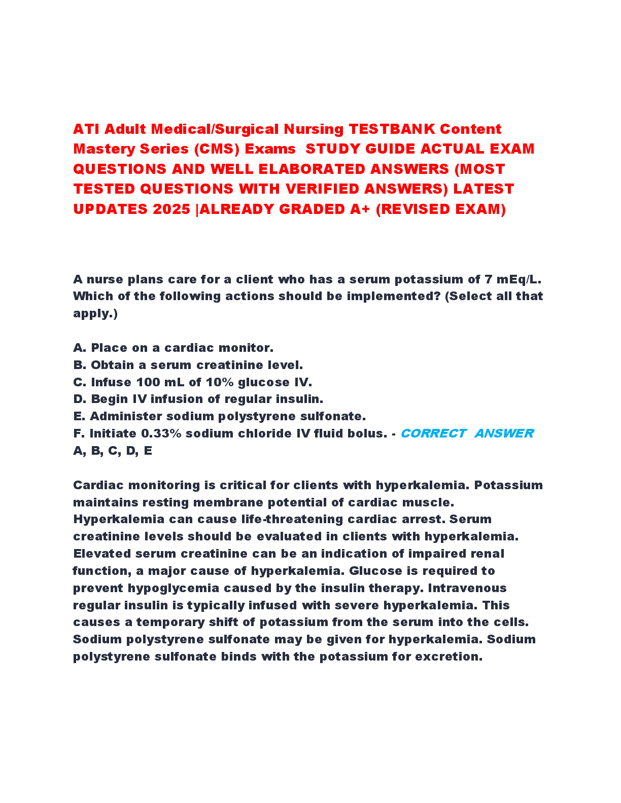Recommended document preview for ATI Adult Medical/Surgical Nursing TESTBANK Content Mastery Series (CMS) Exams STUDY GUIDE ACTUAL EXAM QUESTIONS AND WELL ELABORATED ANSWERS (MOST TESTED QUESTIONS WITH VERIFIED ANSWERS) LATEST UPDATES 2025 |ALREADY GRADED A+ (REVISED EXAM)