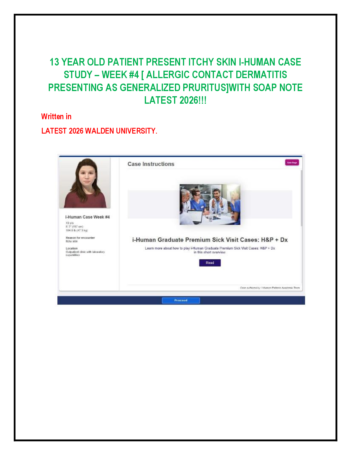 Recommended document preview for 13 YEAR OLD PATIENT PRESENT ITCHY SKIN I-HUMAN CASE STUDY – WEEK #4 [ ALLERGIC CONTACT DERMATITIS PRESENTING AS GENERALIZED PRURITUS]WITH SOAP NOTE LATEST 2026!!!