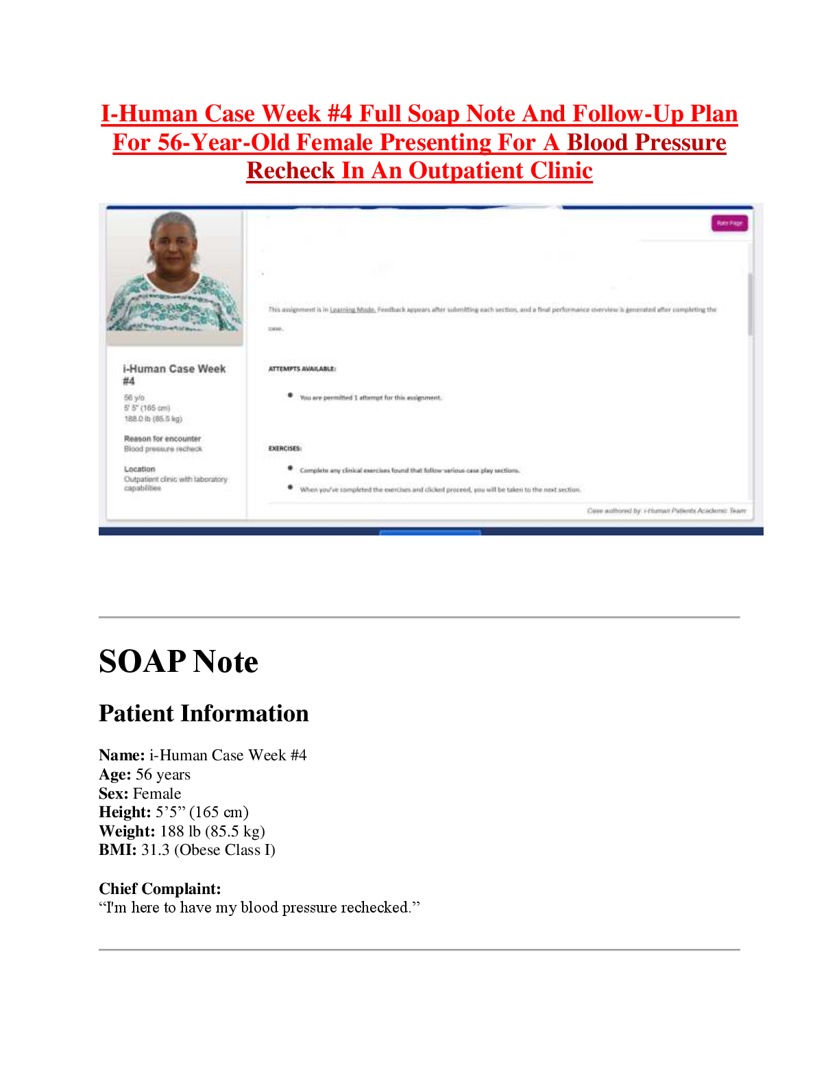 Preview image for I-Human Case Week #4 Full Soap Note And Follow-Up Plan  For 56-Year-Old Female Presenting For A Blood Pressure  Recheck In An Outpatient Clinic