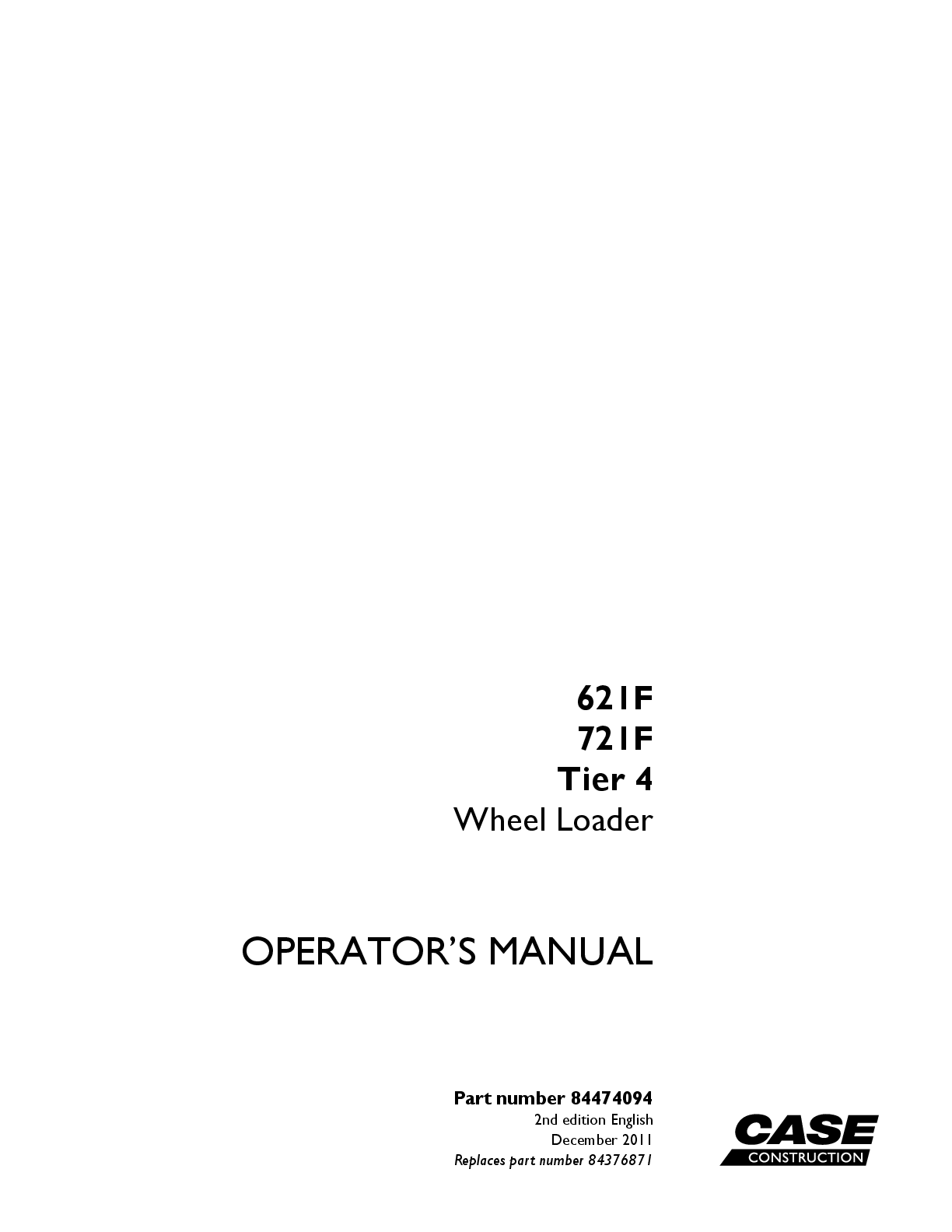 Recommended document preview for CASE 621F 721F TIER 4 WHEEL LOADER OPERATOR MANUAL