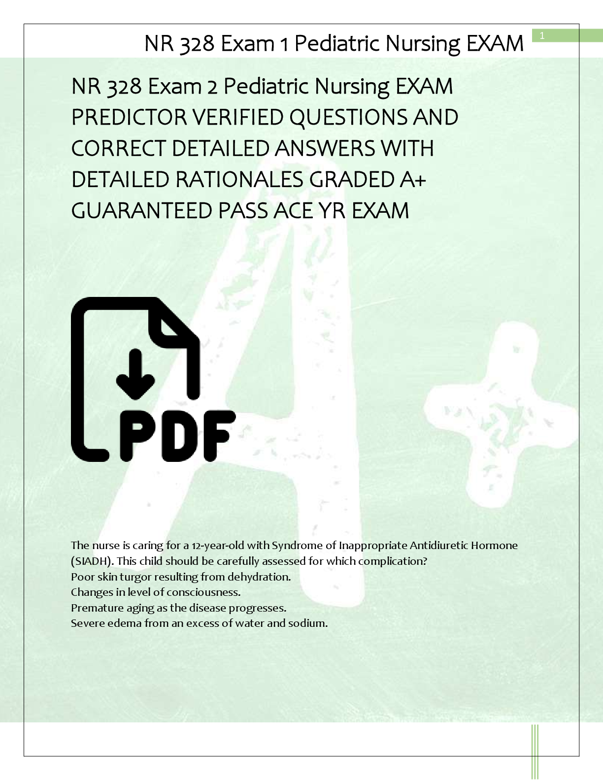 Recommended document preview for NR 328 Exam 2 Pediatric Nursing EXAM  PREDICTOR VERIFIED QUESTIONS AND  CORRECT DETAILED ANSWERS WITH  DETAILED RATIONALES GRADED A+  GUARANTEED PASS ACE YR EXAM