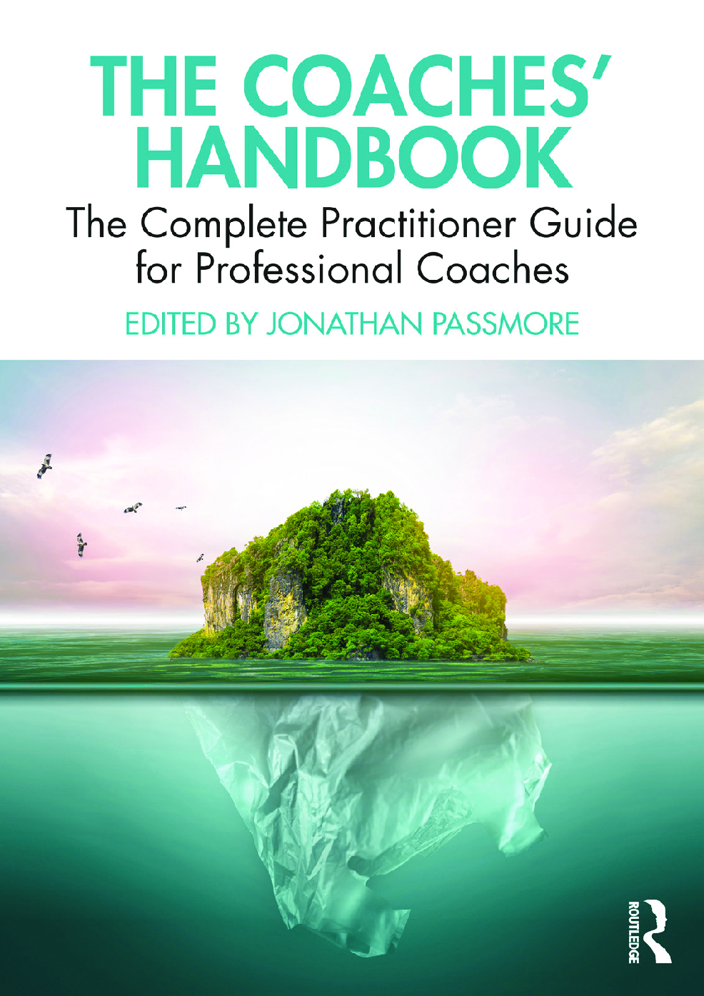 Preview image for   The Coaches Handbook The Complete Practitioner Guide for Professional Coaches 1st Edition By Jonathan Passmore