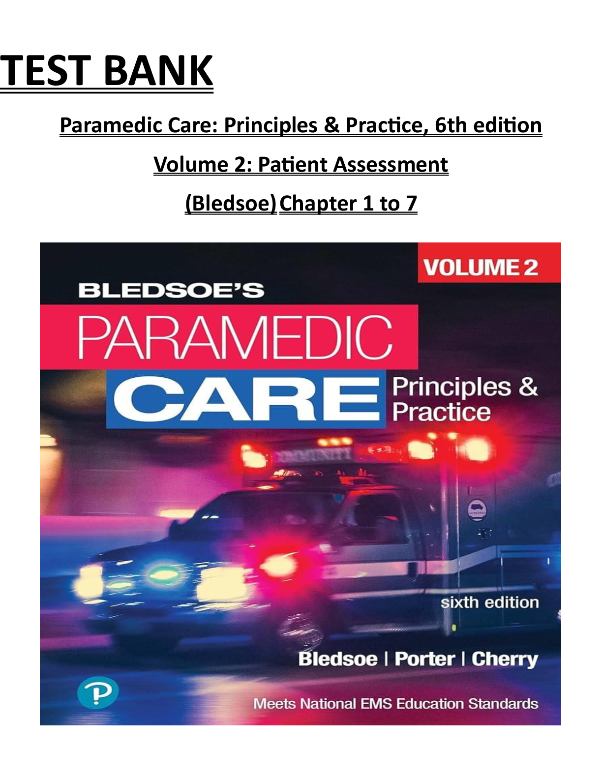 Test Bank for Paramedic Care: Principles & Practice, 6th Edition, Volume 2 by Bryan E. Bledsoe & Richard A. Cherry | ISBN: 9780136914594 | Verified Chapters 1-7 Complete | A+ Grade | Downloadable PDF