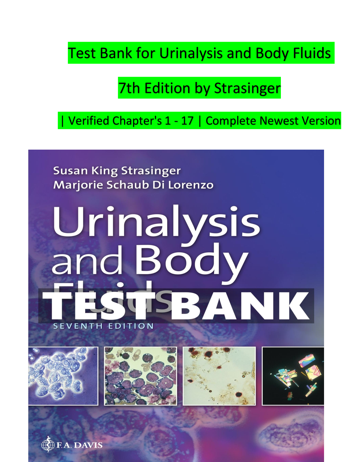 Test Bank for Urinalysis and Body Fluids, 7th Edition by Susan King Strasinger & Marjorie Schaub Di Lorenzo | ISBN: 9780803675827 | Chapters 1-17 Complete  | Q&A  | A+ Grade | Downloadable PDF
