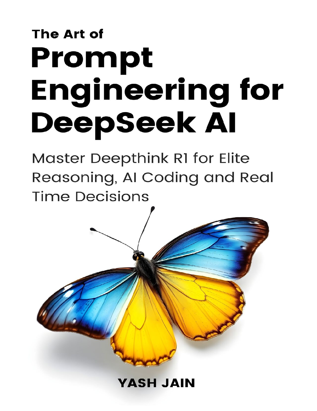 Recommended document preview for eBook [PDF] The Art of Prompt Engineering for DeepSeek AI  Master Deepthink R1 for Elite Reasoning, AI Coding and Real Time Decisions By Jain, Yash