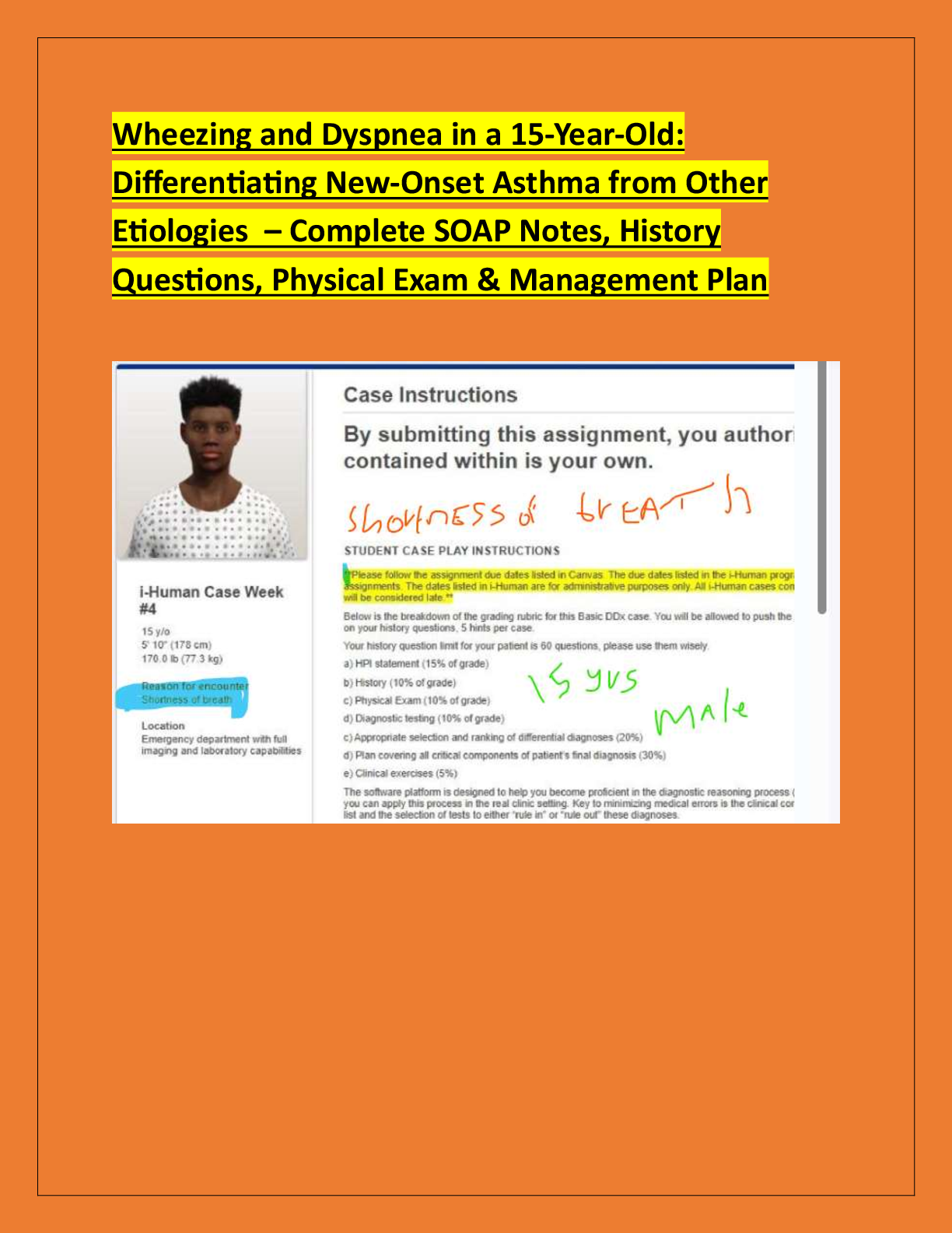 Recommended document preview for Wheezing and Dyspnea in a 15-Year-Old:  Differentiating New-Onset Asthma from Other  Etiologies  – Complete SOAP Notes, History  Questions, Physical Exam & Management Plan