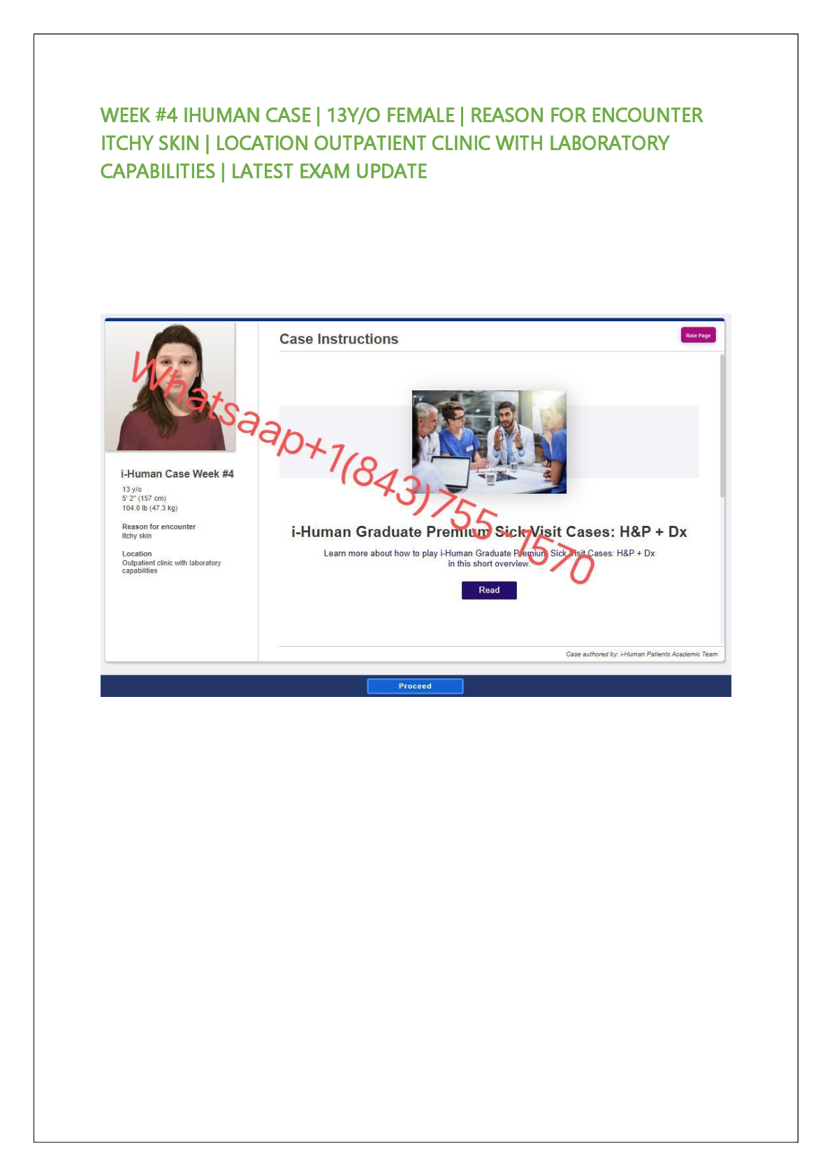 Preview of WEEK #4 IHUMAN CASE | 13Y/O FEMALE | REASON FOR ENCOUNTER  ITCHY SKIN | LOCATION OUTPATIENT CLINIC WITH LABORATORY  CAPABILITIES | LATEST EXAM UPDATE
