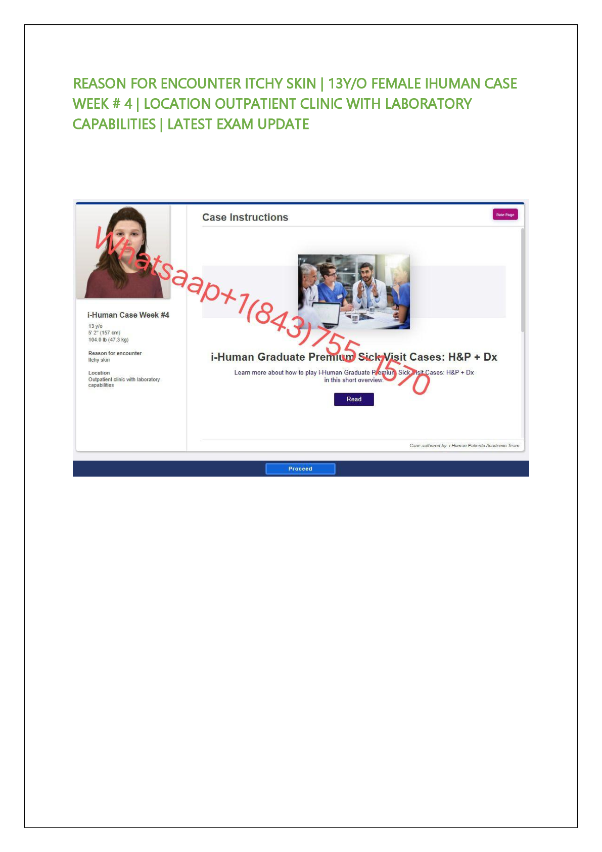 Preview image for REASON FOR ENCOUNTER ITCHY SKIN | 13Y/O FEMALE IHUMAN CASE  WEEK # 4 | LOCATION OUTPATIENT CLINIC WITH LABORATORY  CAPABILITIES | LATEST EXAM UPDATE