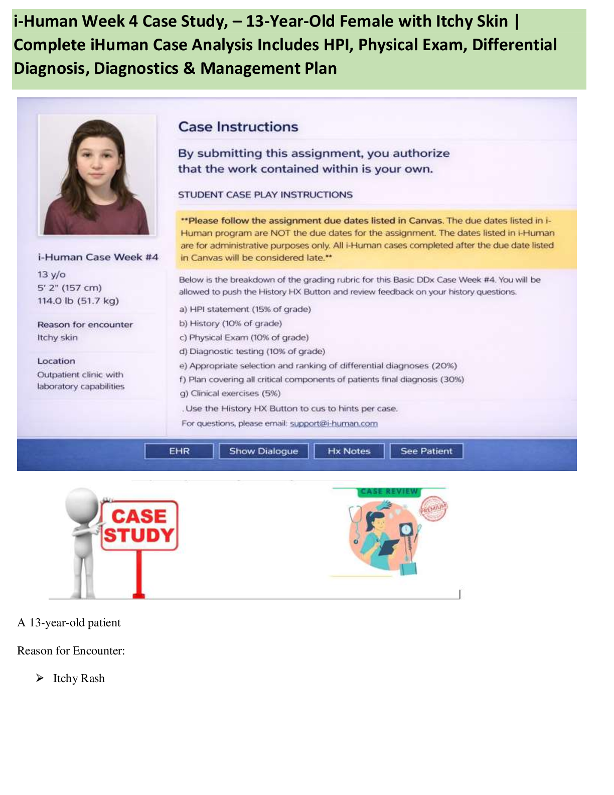 Recommended document preview for i-Human Week 4 Case Study # 13-Year-Old Female with Itchy Skin # iHuman Case Study Guide