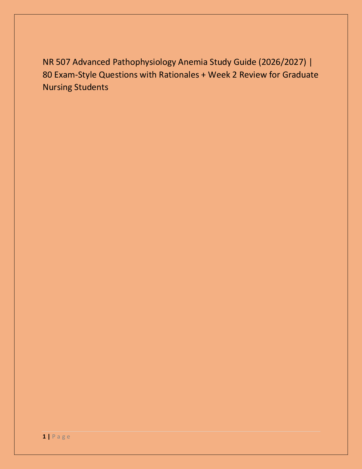 Recommended document preview for NR 507 Advanced Pathophysiology Anemia Study Guide (2026/2027) | 80 Exam-Style Questions with Rationales + Week 2 Review for Graduate Nursing Students