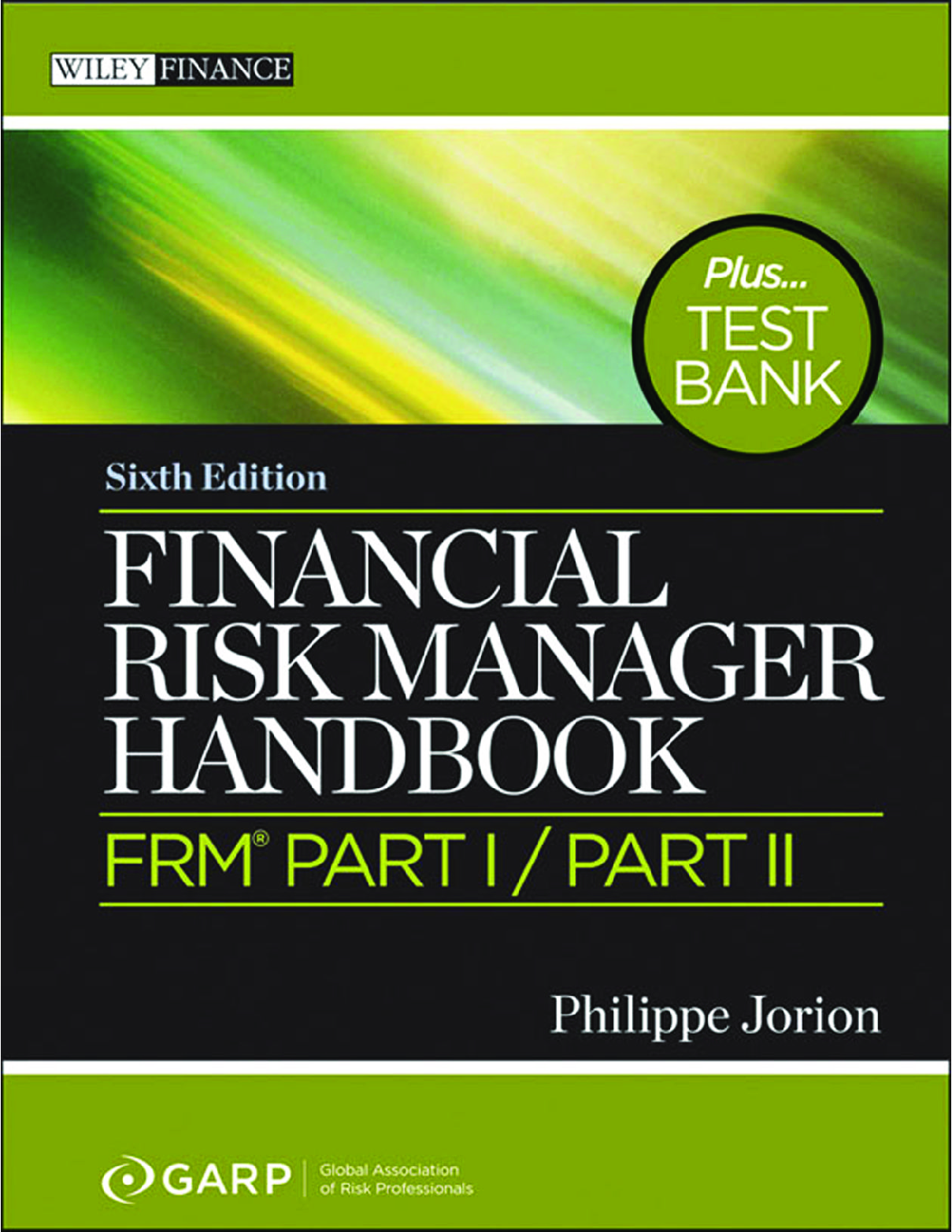 Recommended document preview for Financial Risk Manager Handbook, + Test Bank- FRM Part I Philippe Jorion, GARP (Global Association of Risk