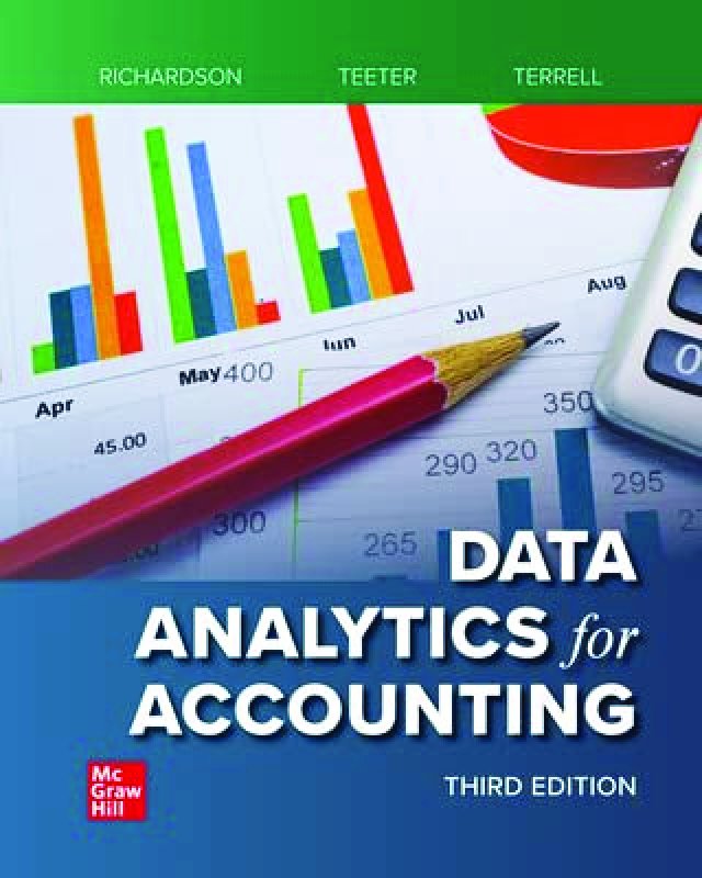 eBook PDF Data Analytics for Accounting 3rd Edition By Vernon Richardson Professor, Katie Terrell, Ryan Teeter