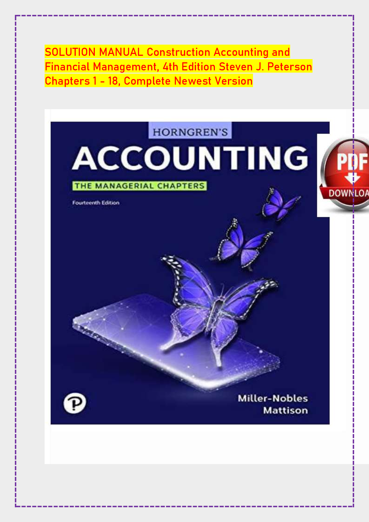SOLUTION MANUAL Construction Accounting and Financial Management, 4th Edition Steven J. Peterson Chapters 1 - 18, Complete Newest Version