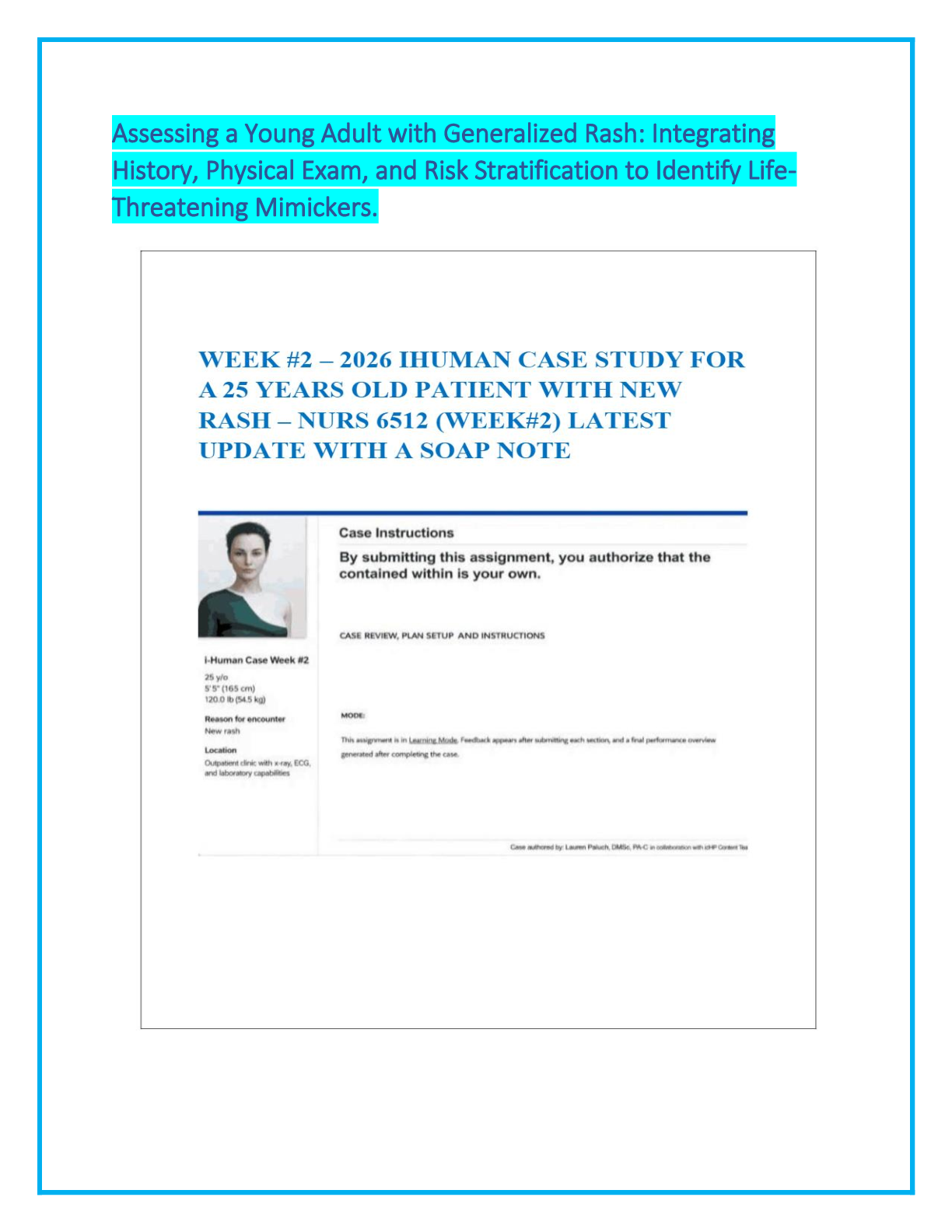 Recommended document preview for Assessing a Young Adult with Generalized Rash: Integrating  History, Physical Exam, and Risk Stratification to Identify Life Threatening Mimickers.