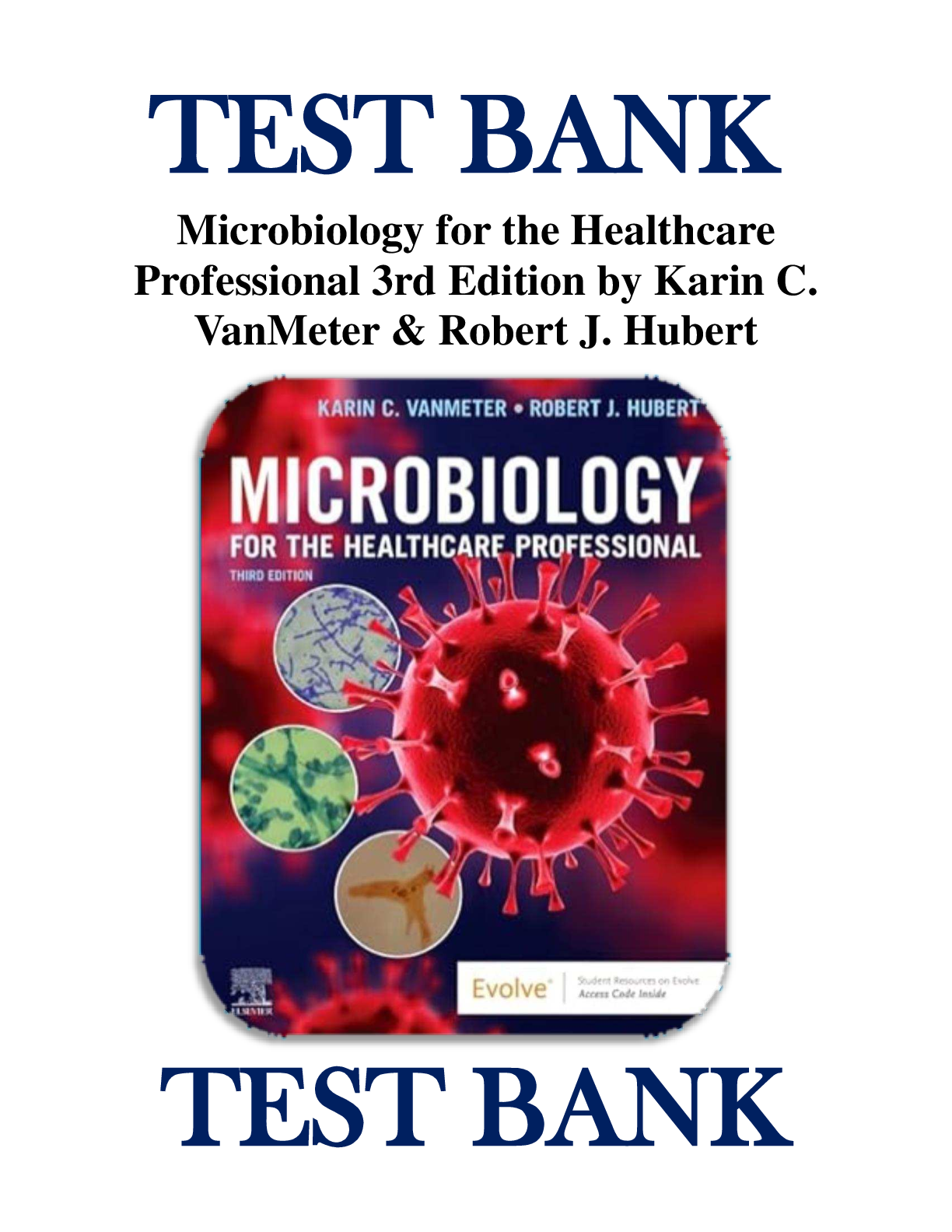Test Bank for Microbiology for the Healthcare Professional 3rd Edition