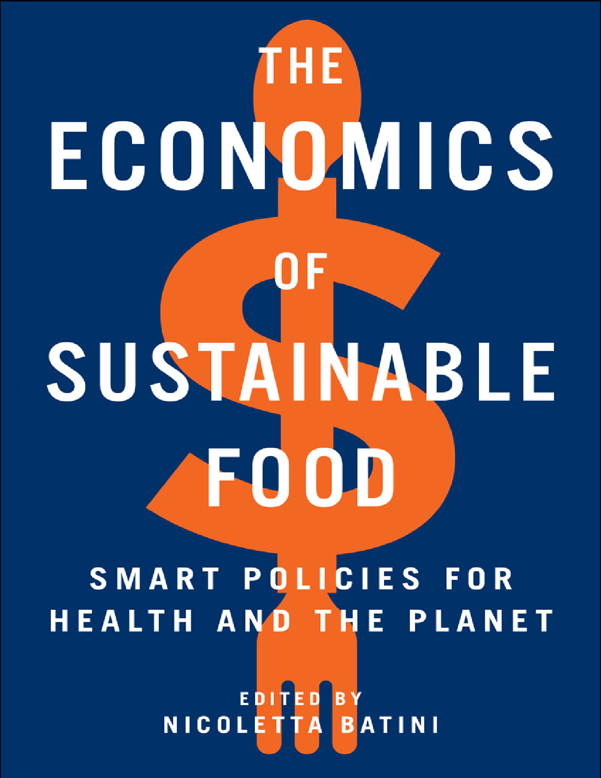 Preview of The Economics of Sustainable Food 1st Edition By Nicoletta Batini
