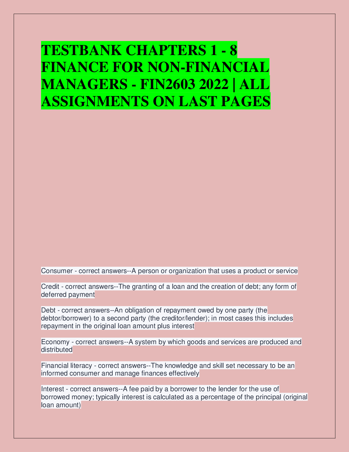 Recommended document preview for TESTBANK CHAPTERS 1 - 8  FINANCE FOR NON-FINANCIAL  MANAGERS - FIN2603 2022 | ALL  ASSIGNMENTS ON LAST PAGES
