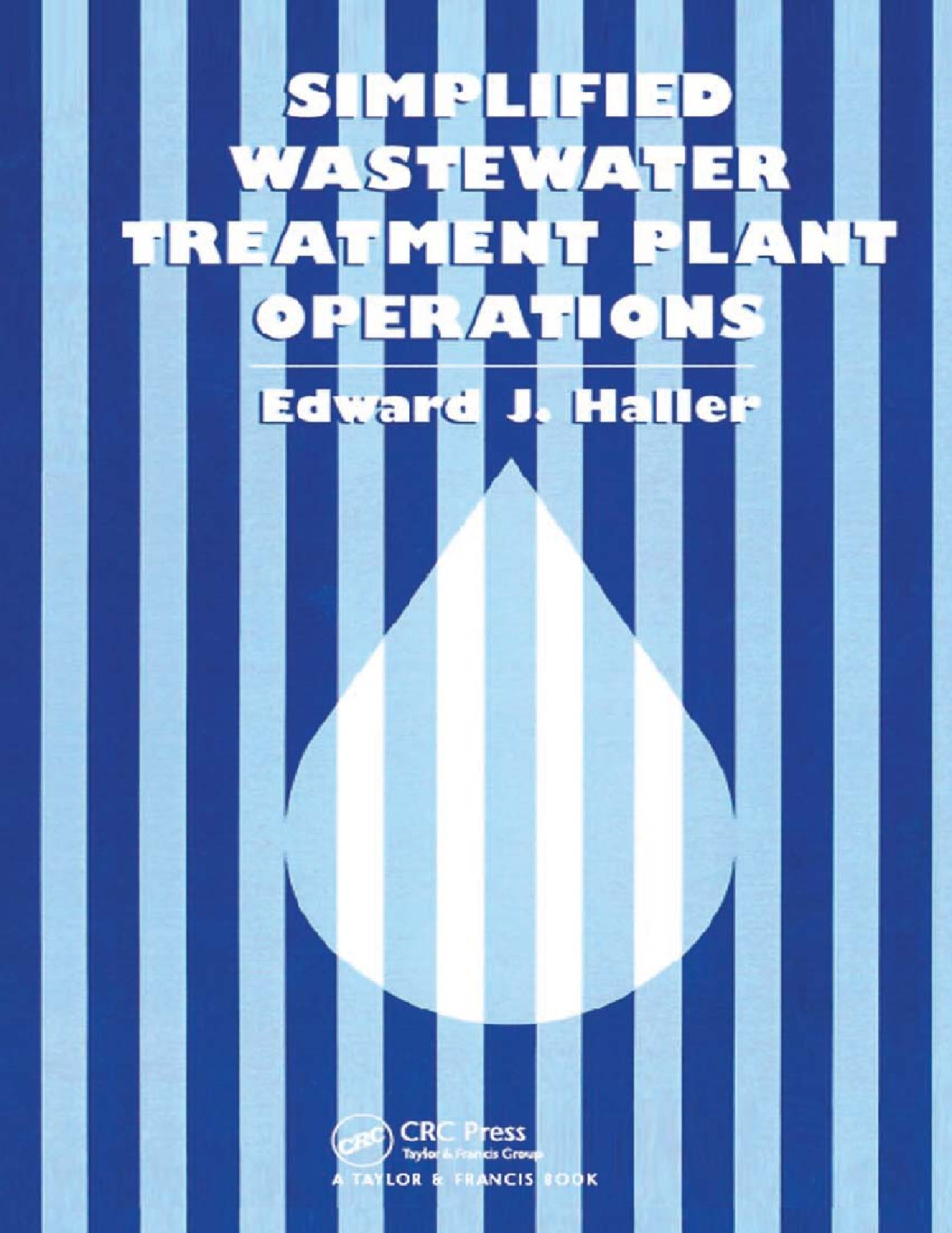Preview of Simplified Wastewater Treatment Plant Operations 1st Edition By Edward J. Haller