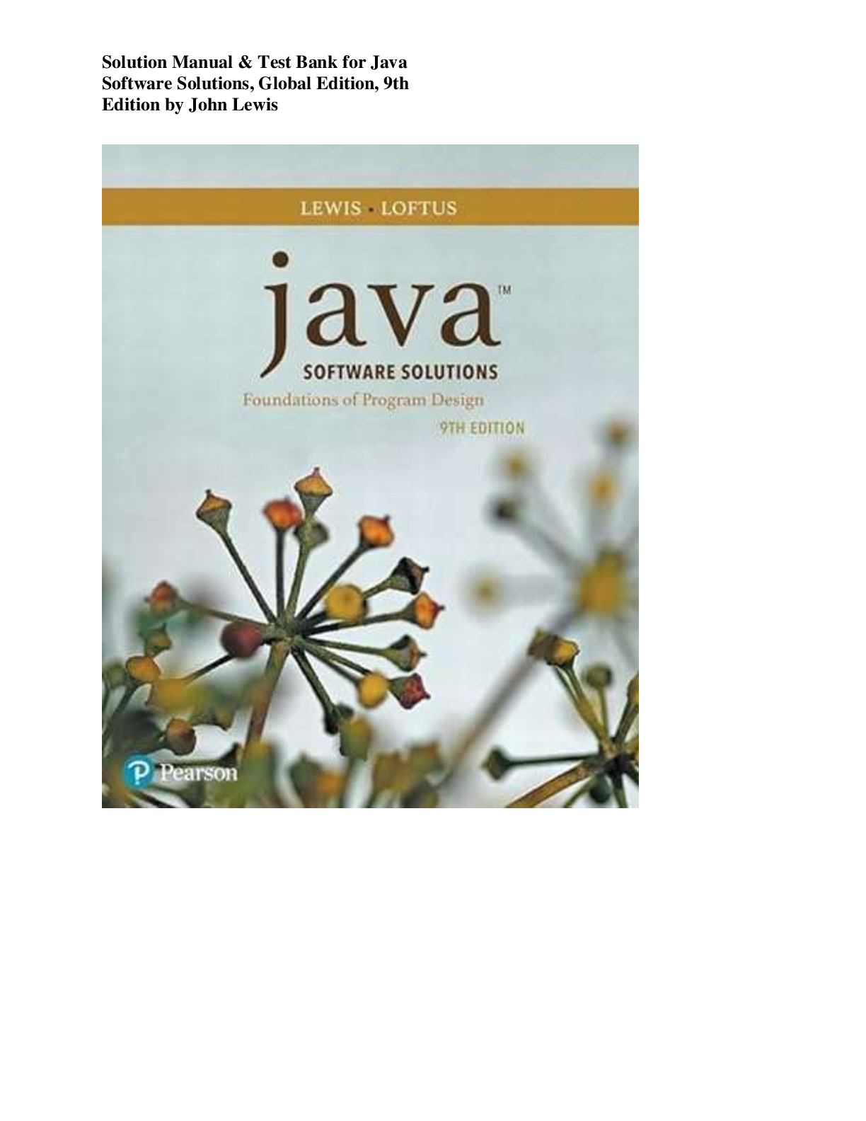 Solution Manual & Test Bank for Java  Software Solutions, Global Edition, 9th  Edition by John Lewis