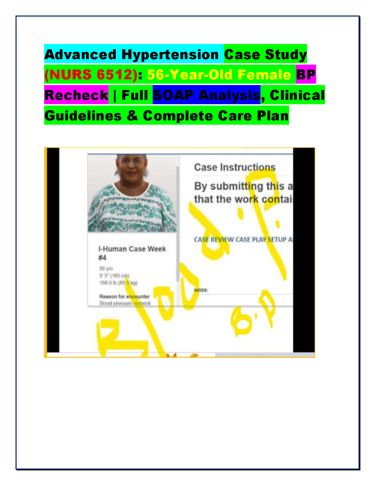 Recommended document preview for Advanced Hypertension Case Study (NURS 6512): 56-Year-Old Female BP Recheck | Full SOAP Analysis, Clinical Guidelines & Complete Care Plan