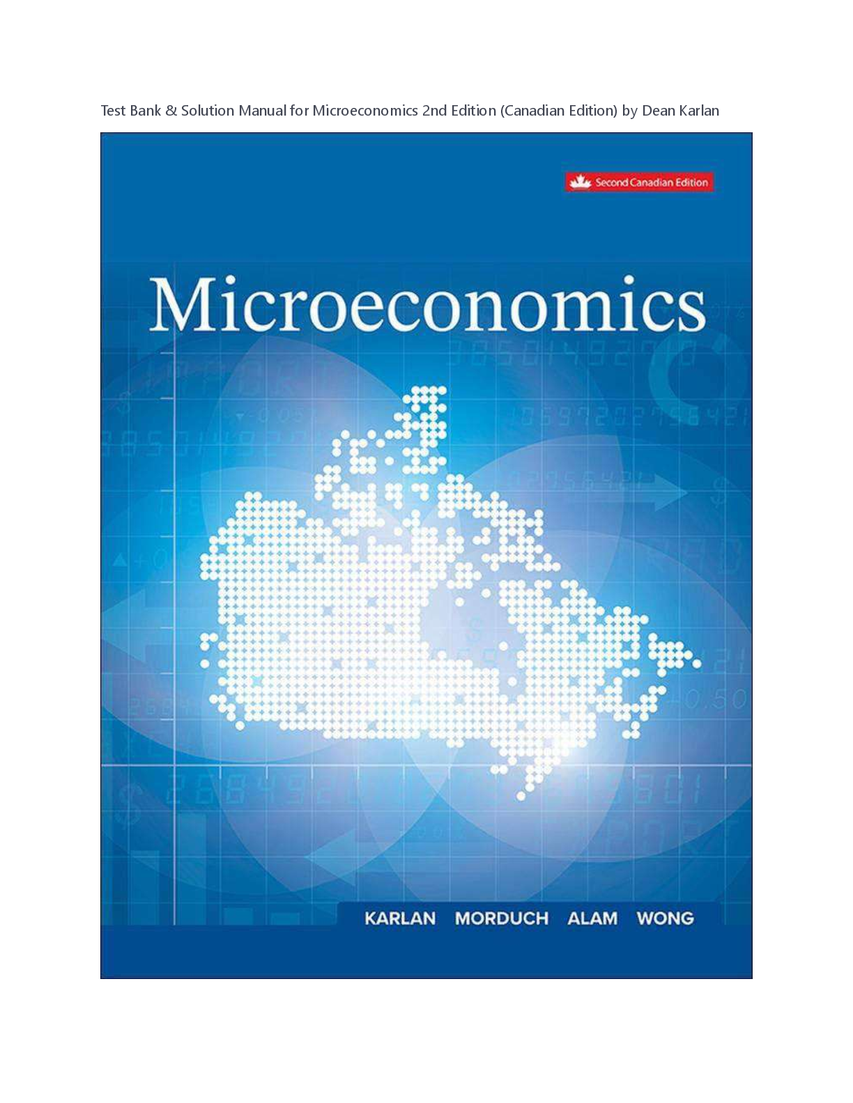 Preview of Test Bank &amp; Solution Manual for Microeconomics 2nd Edition (Canadian Edition) by Dean Karlan