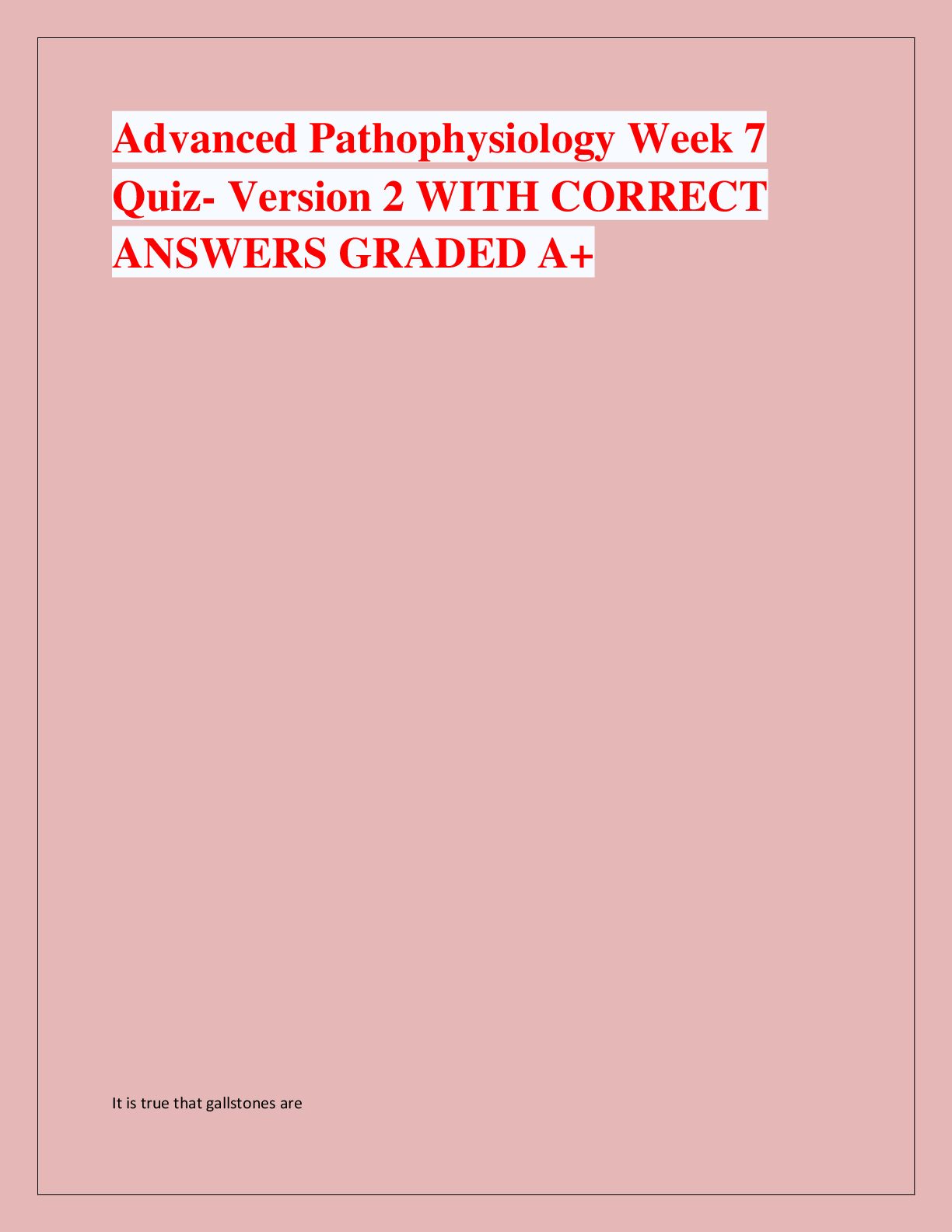 Preview of Advanced Pathophysiology Week 7  Quiz- Version 2 WITH CORRECT  ANSWERS GRADED A+