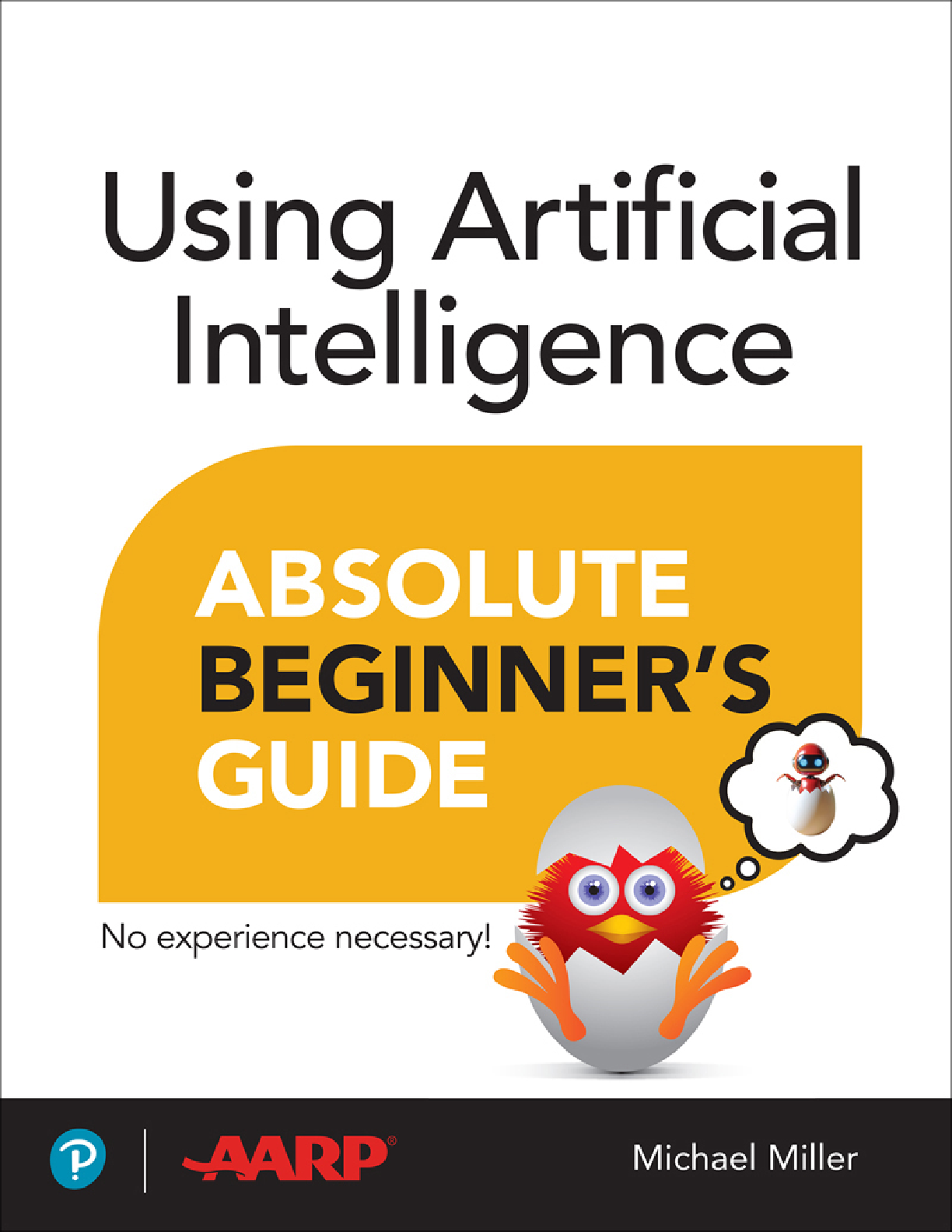 Recommended document preview for eBook EPUB PDF Using Artificial Intelligence Absolute Beginner's Guide 1st Edition By Michael Miller