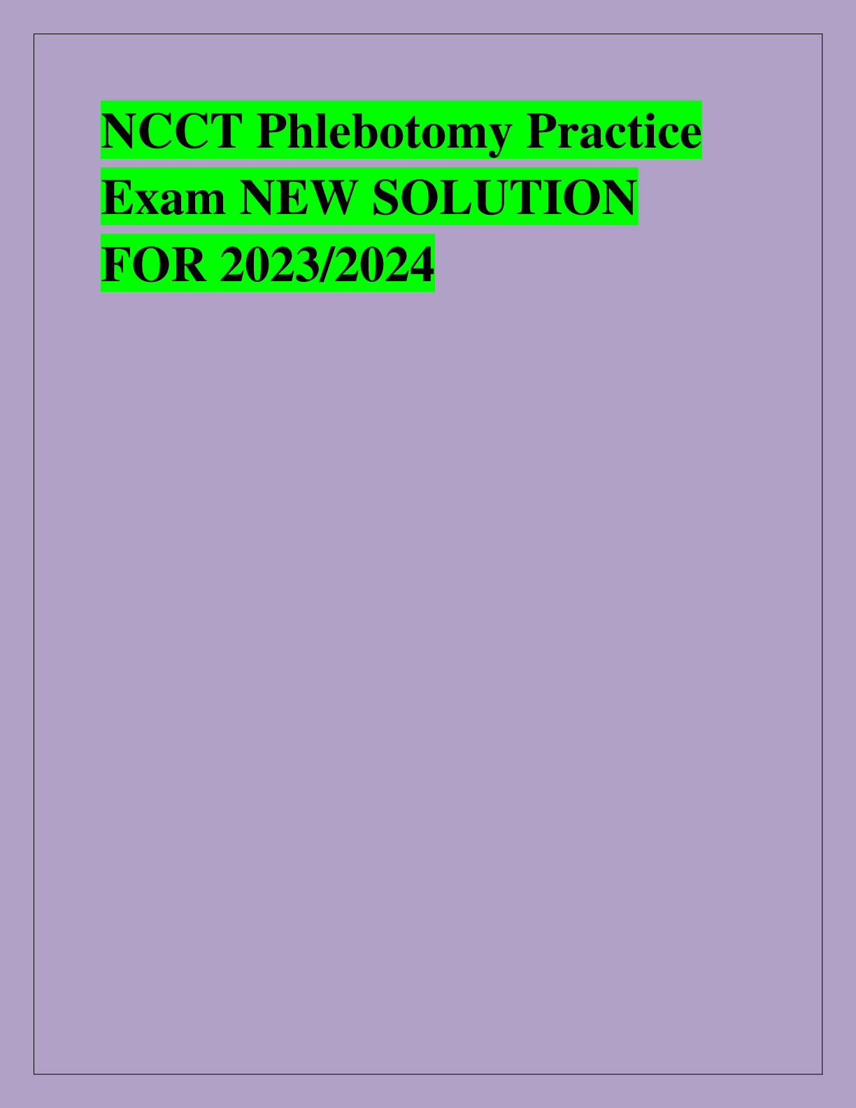Recommended document preview for NCCT Phlebotomy Practice  Exam NEW SOLUTION  FOR 2023/2024