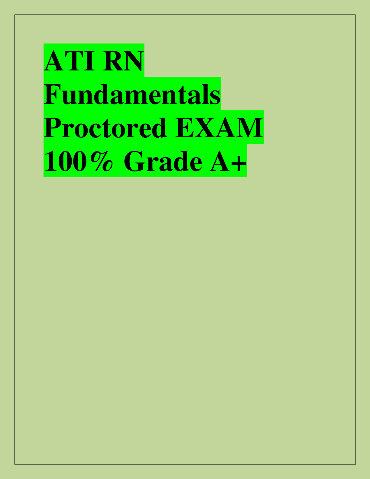 Recommended document preview for ATI RN  Fundamentals  Proctored EXAM  100% Grade A+