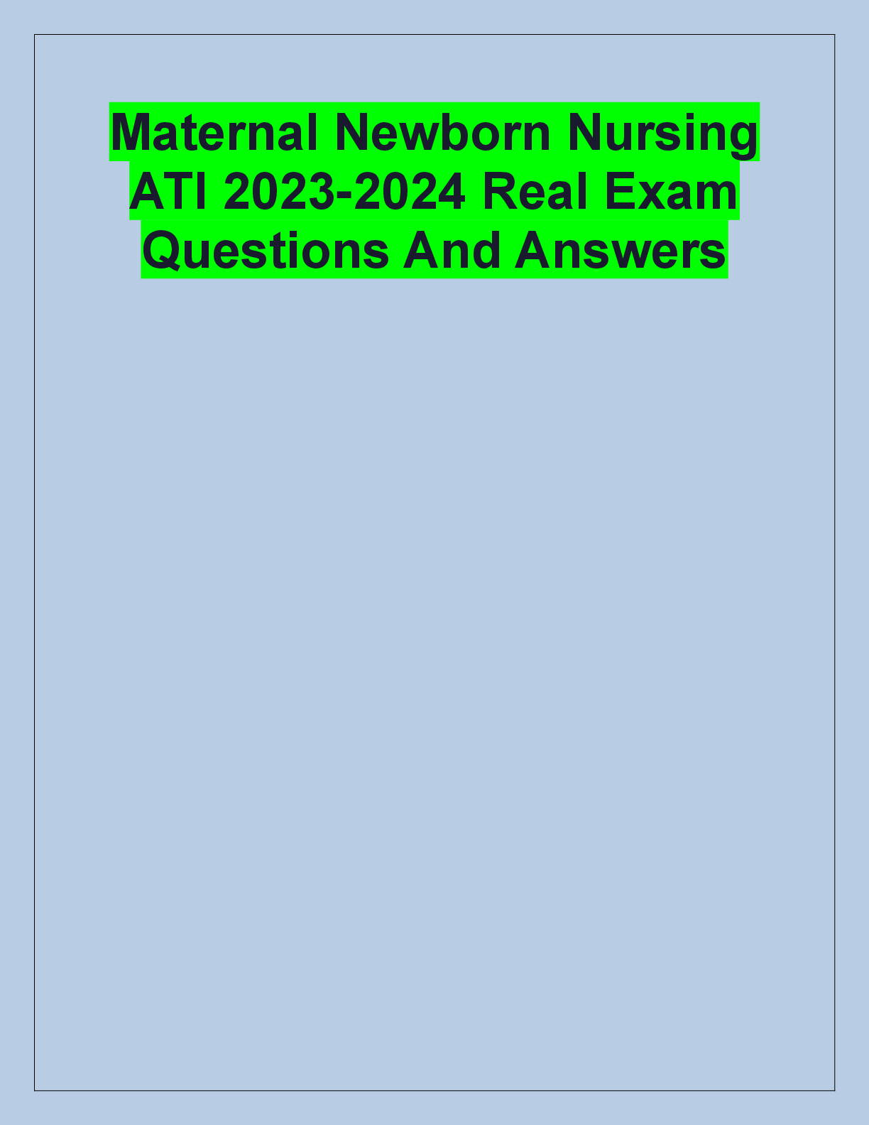 Recommended document preview for Maternal Newborn Nursing  ATI 2023-2024 Real Exam  Questions And Answers