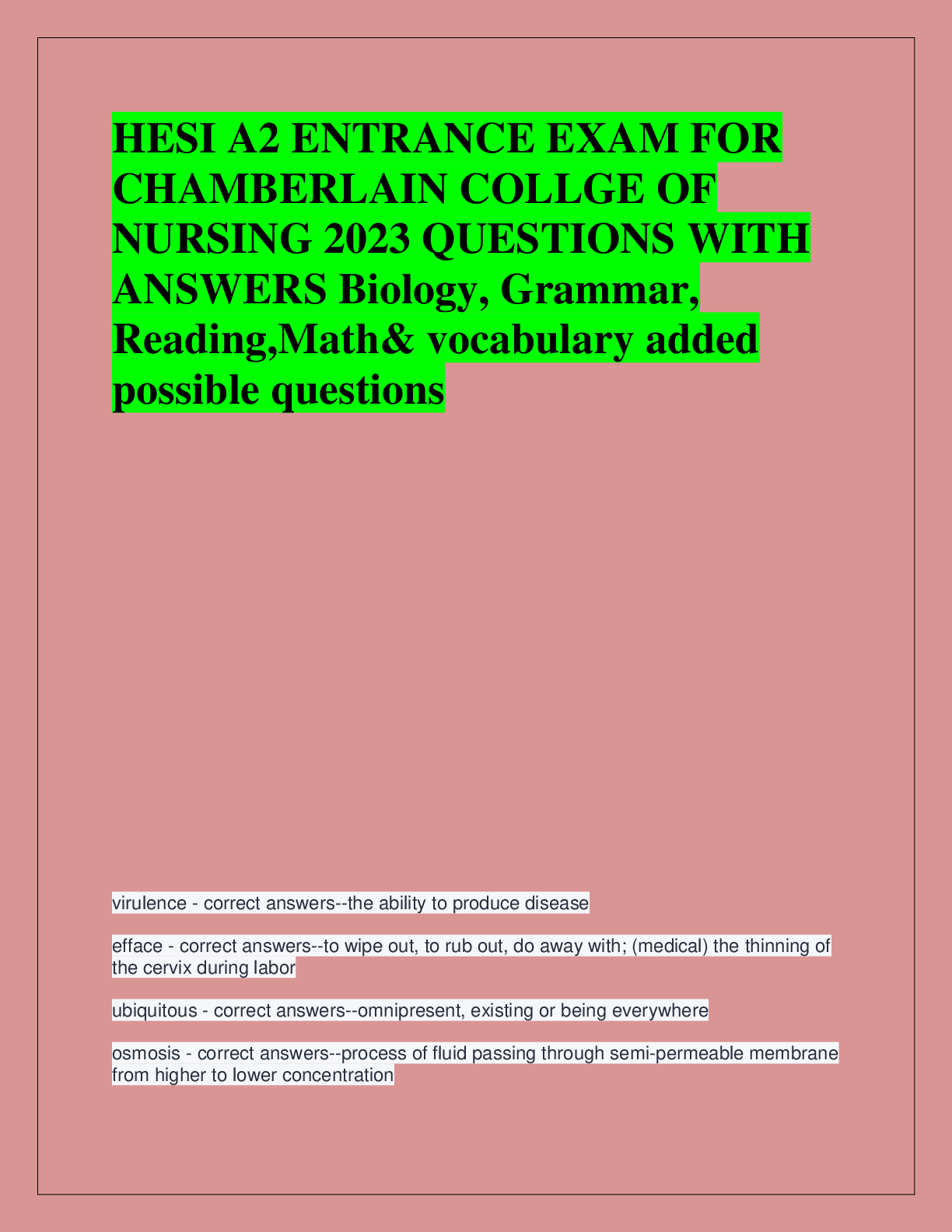 Recommended document preview for HESI A2 ENTRANCE EXAM FOR  CHAMBERLAIN COLLGE OF  NURSING 2023 QUESTIONS WITH  ANSWERS Biology, Grammar,  Reading,Math& vocabulary added  possible questions