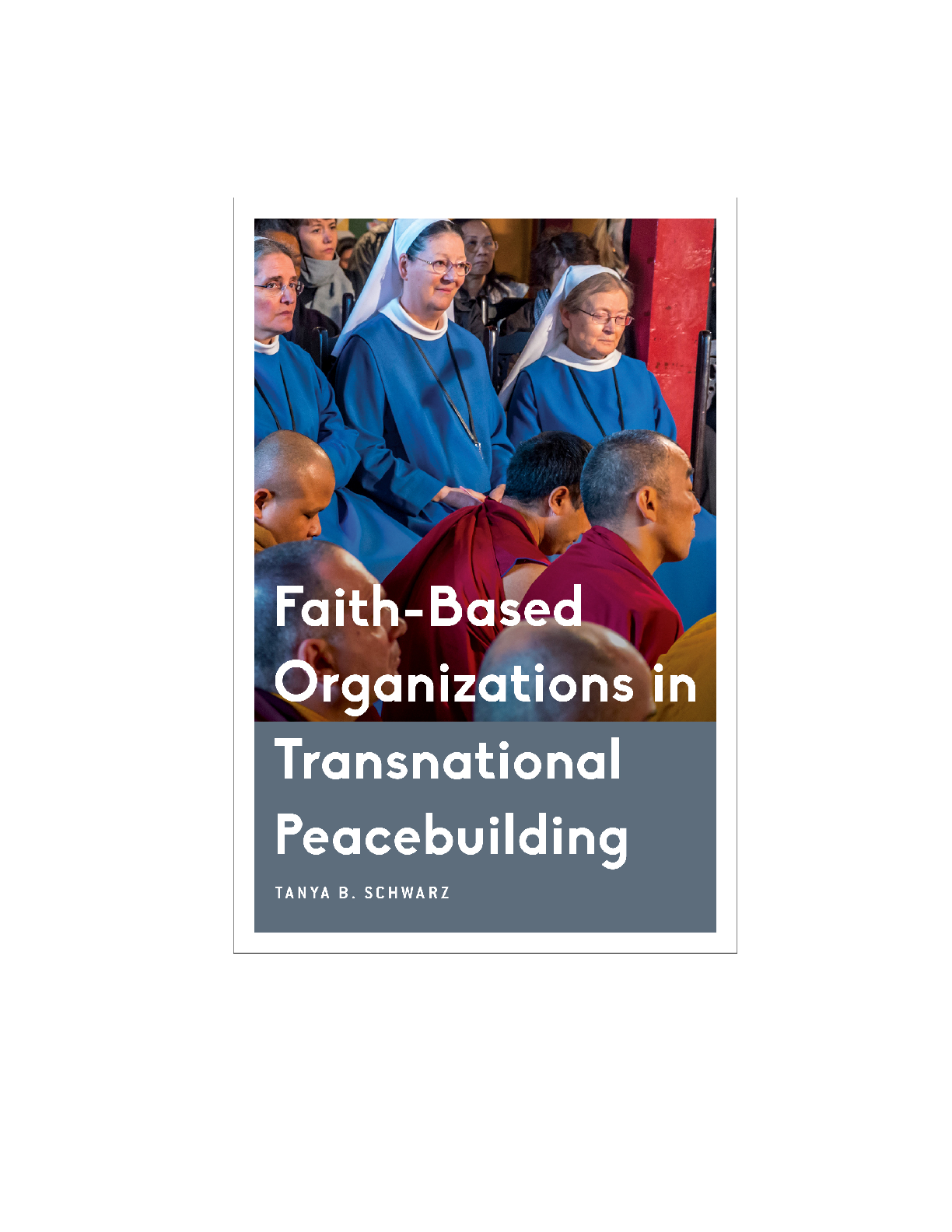 Preview image for   Faith-Based Organizations in Transnational Peacebuilding 1st Edition By Tanya B. Schwarz