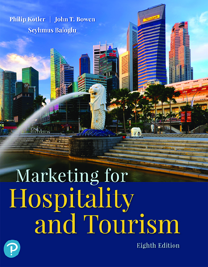 Recommended document preview for eBook PDF Marketing for Hospitality and Tourism 8th Edition By Philip Kotle, John Bowen, Seyhmus Baloglu