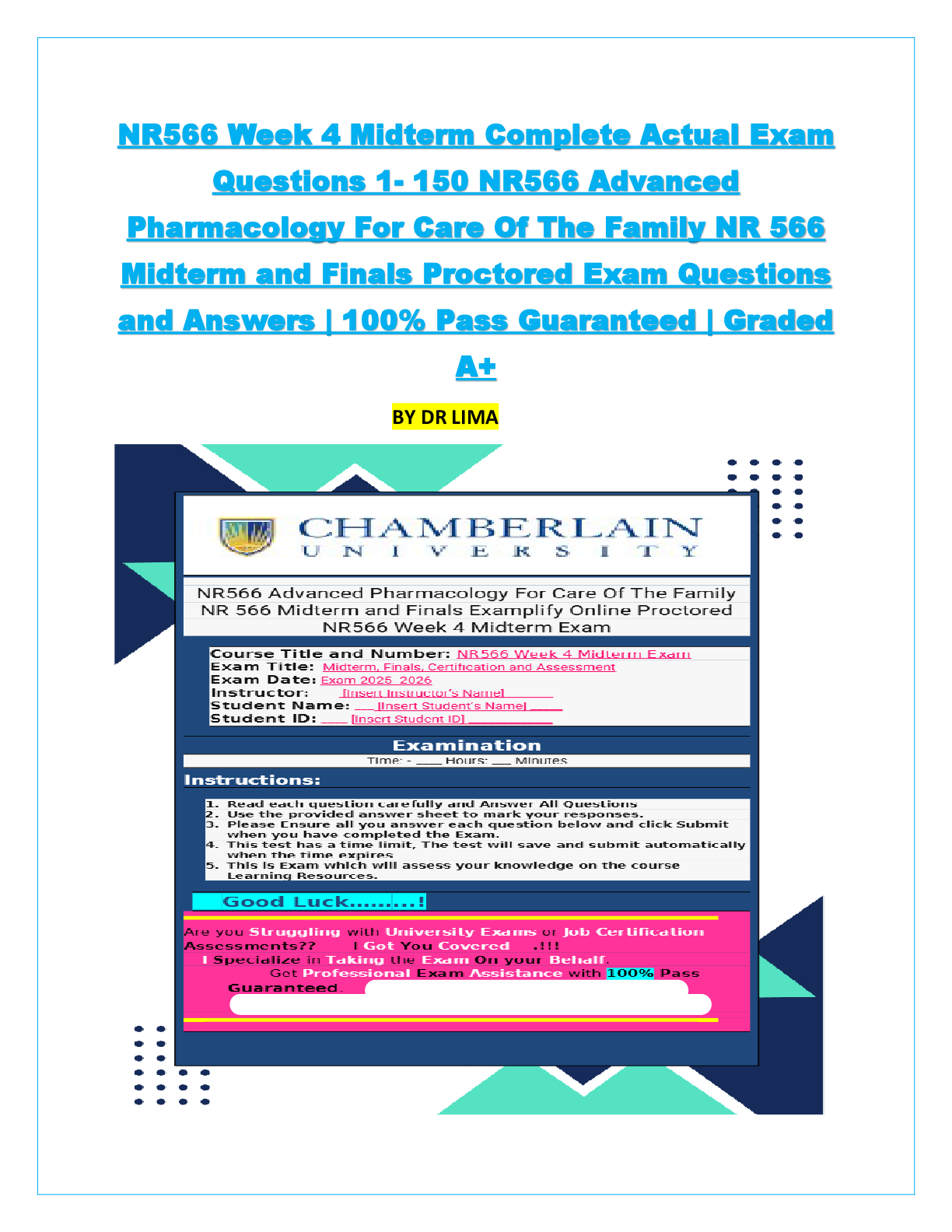 Recommended document preview for NR566 Week 4 Midterm Complete Actual Exam Questions 1- 150 NR566 Advanced Pharmacology For Care Of The Family NR 566 Midterm and Finals Proctored Exam Questions and Answers | 100% Pass Guaranteed | Graded A+
