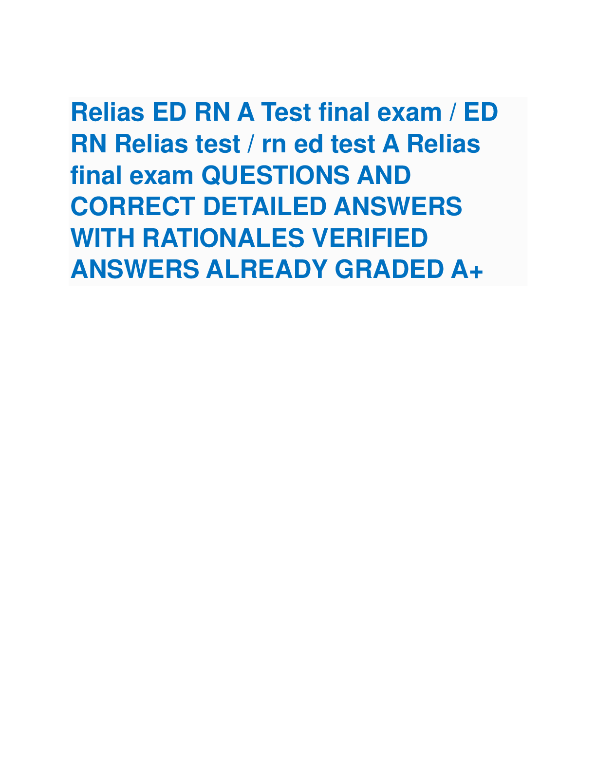 Preview image for Relias ED RN A Test final exam / ED  RN Relias test / rn ed test A Relias  final exam QUESTIONS AND  CORRECT DETAILED ANSWERS  WITH RATIONALES VERIFIED  ANSWERS ALREADY GRADED A+