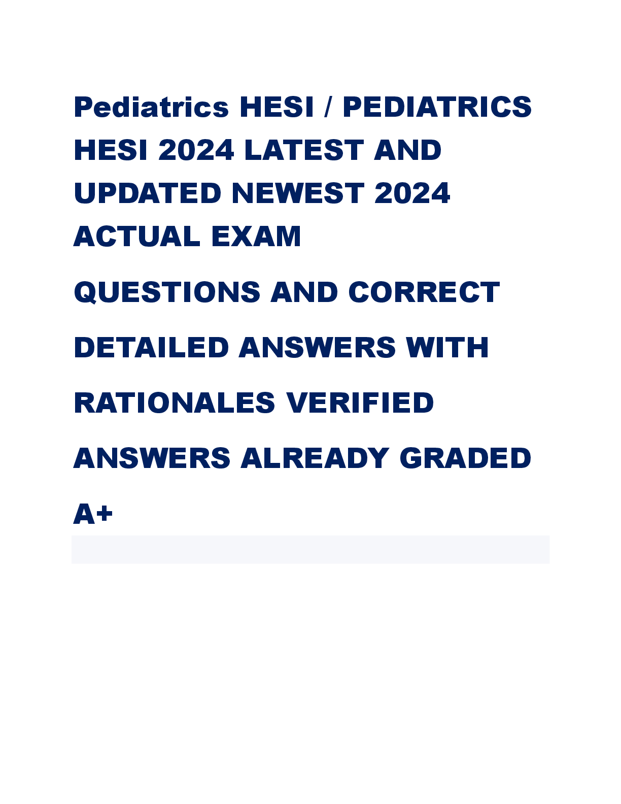 Preview of Pediatrics HESI / PEDIATRICS  HESI 2024 LATEST AND  UPDATED NEWEST 2024  ACTUAL EXAM QUESTIONS AND CORRECT DETAILED ANSWERS WITH RATIONALES VERIFIED ANSWERS ALREADY GRADED A+