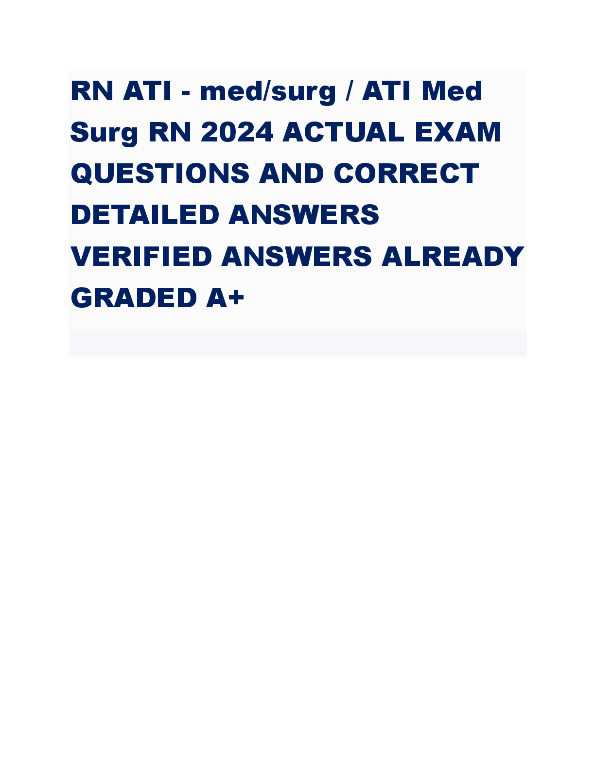 Preview image for RN ATI - med/surg / ATI Med  Surg RN 2024 ACTUAL EXAM QUESTIONS AND CORRECT  DETAILED ANSWERS  VERIFIED ANSWERS ALREADY  GRADED A+