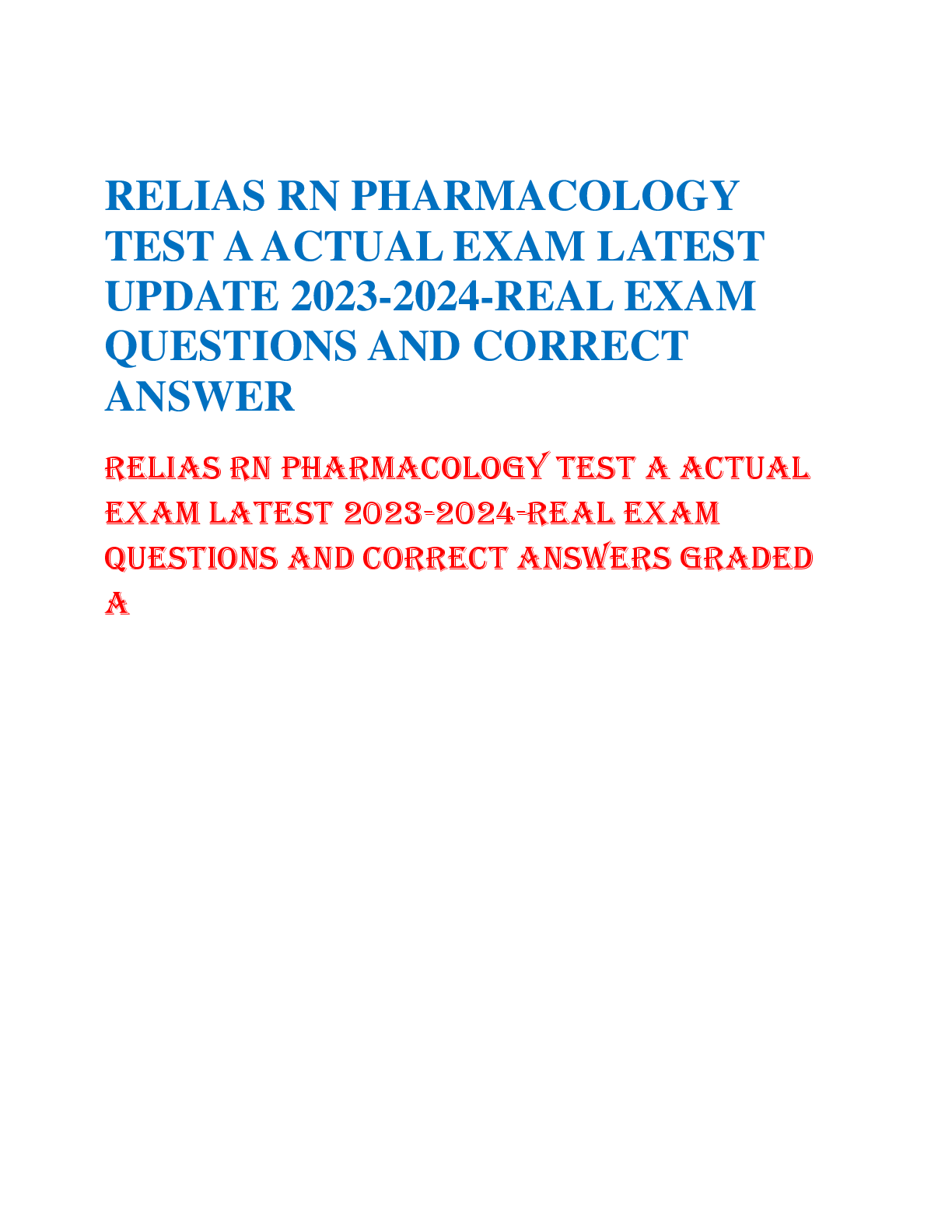 Recommended document preview for RELIAS RN PHARMACOLOGY  TEST A ACTUAL EXAM LATEST  UPDATE 2023-2024-REAL EXAM  QUESTIONS AND CORRECT  ANSWER