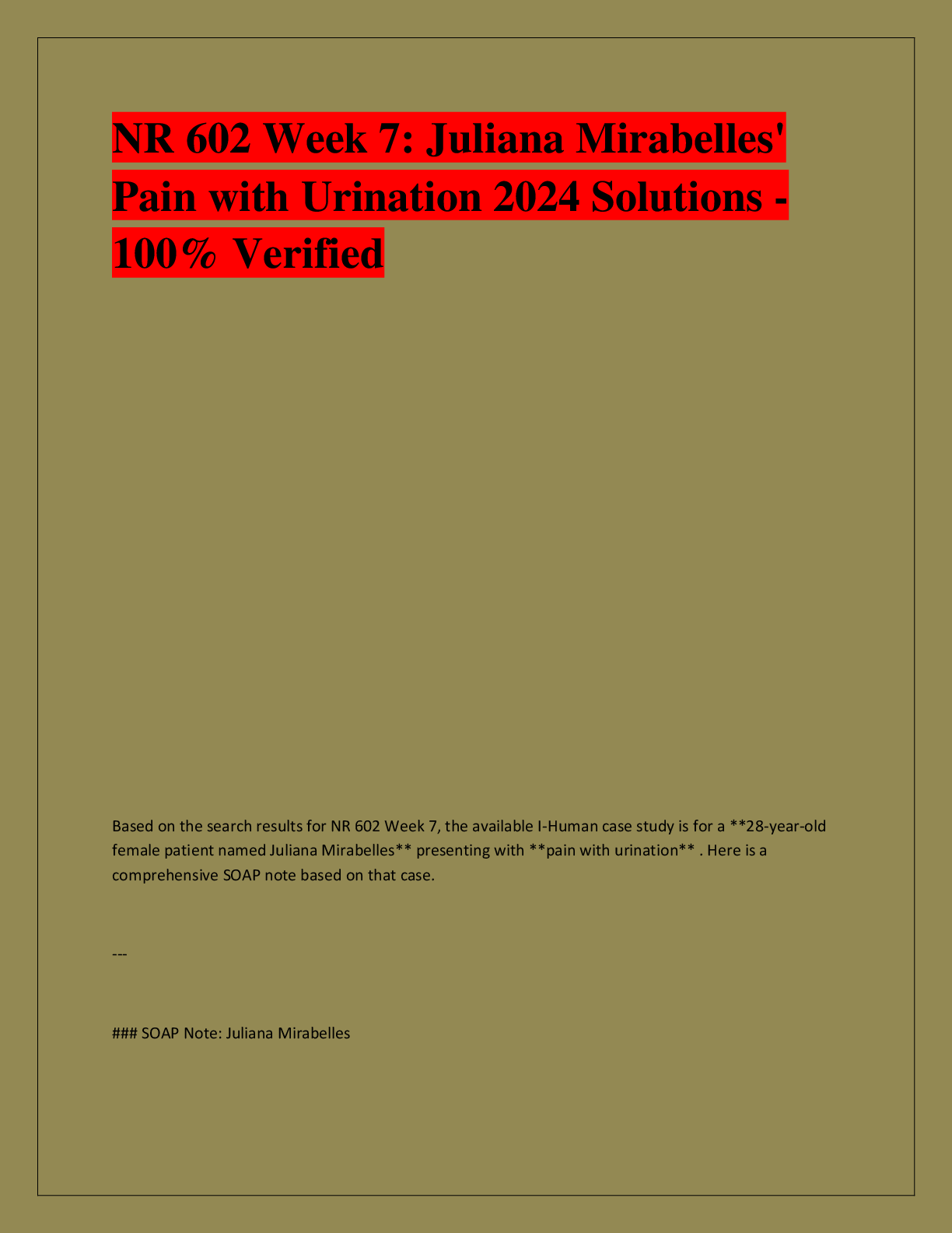 Recommended document preview for NR 602 Week 7: Juliana Mirabelles'  Pain with Urination 2024 Solutions - 100% Verified