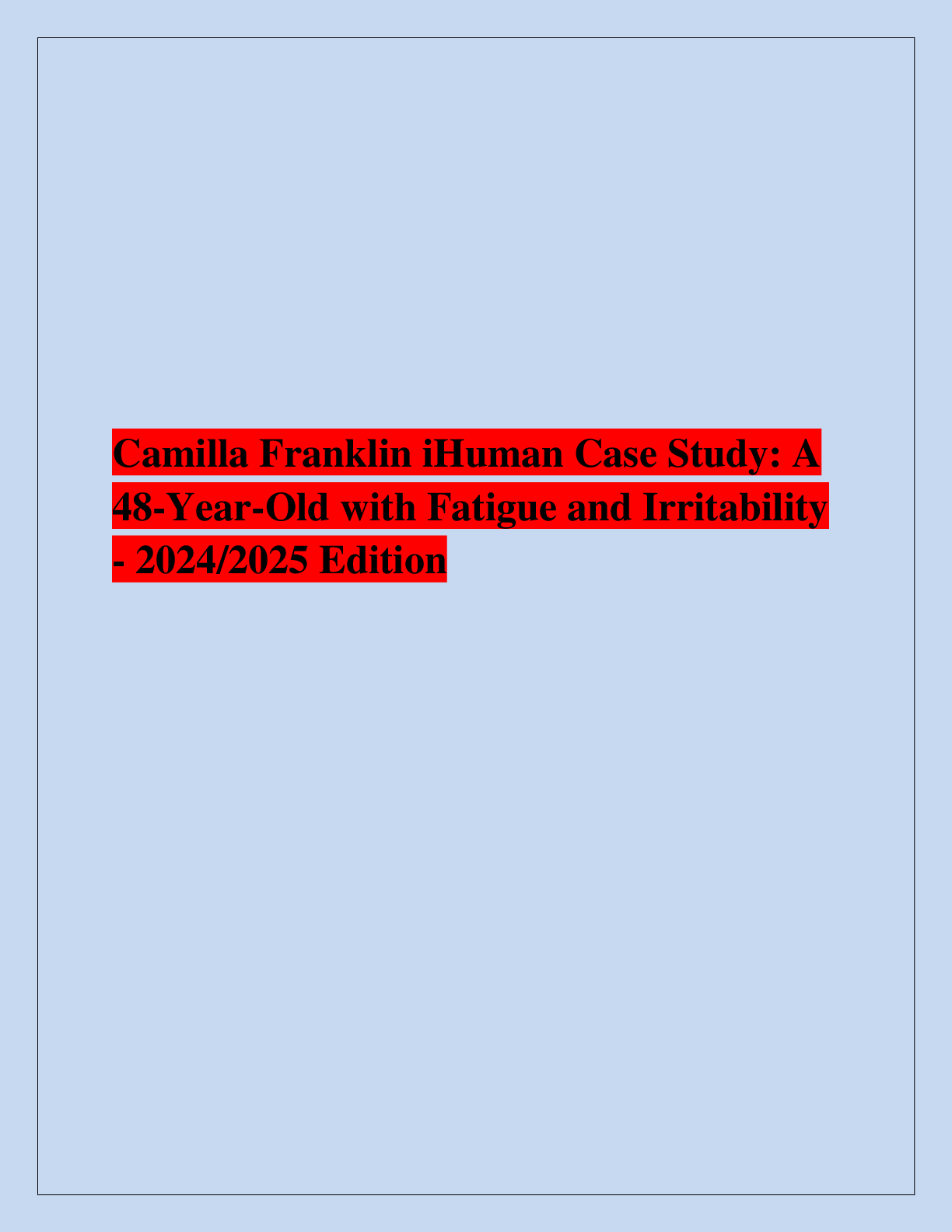 Preview of Camilla Franklin iHuman Case Study: A  48-Year-Old with Fatigue and Irritability  - 2024/2