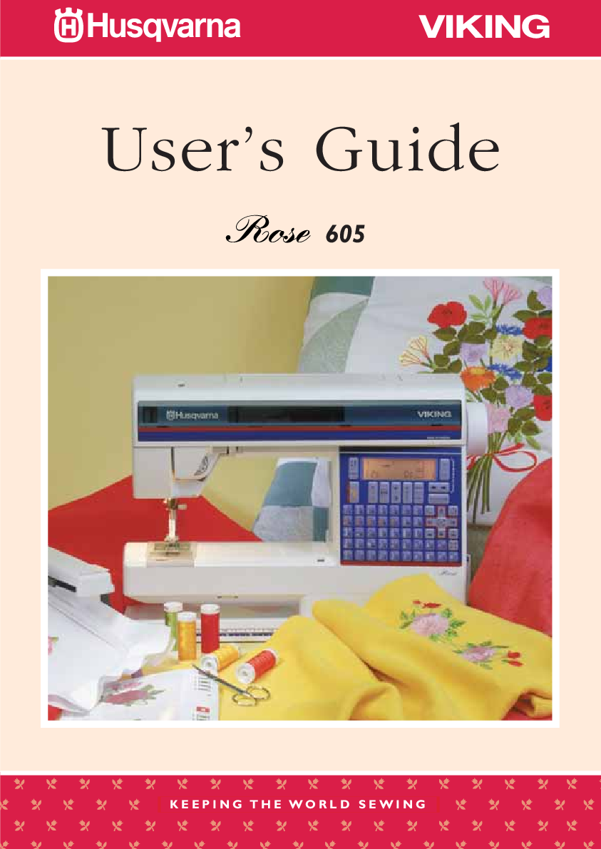 Recommended document preview for HUSQVARNA VIKING ROSE 605 Instruction Manual Users Guide