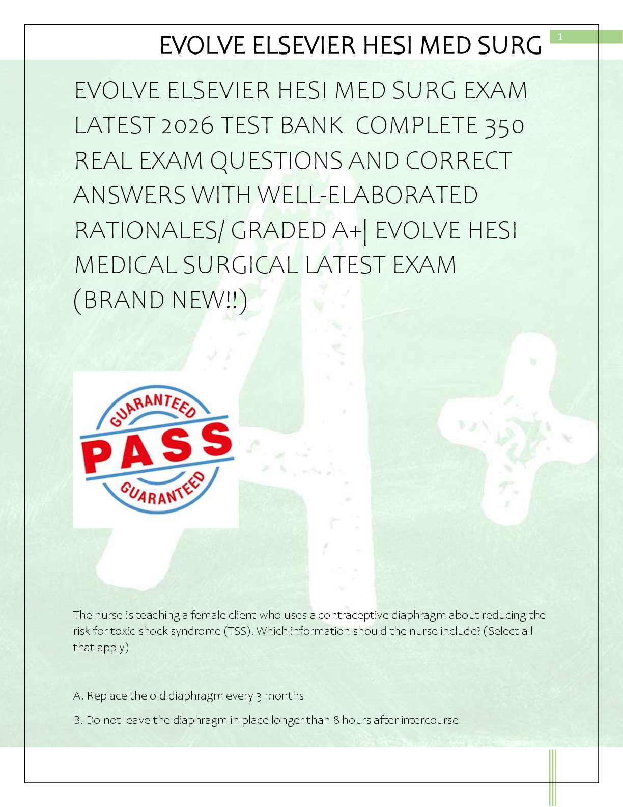 Recommended document preview for EVOLVE ELSEVIER HESI MED SURG EXAM   LATEST 2026 TEST BANK  COMPLETE 350  REAL EXAM QUESTIONS AND CORRECT  ANSWERS WITH WELL-ELABORATED  RATIONALES/ GRADED A+| EVOLVE HESI  MEDICAL SURGICAL LATEST EXAM  (BRAND NEW!!)